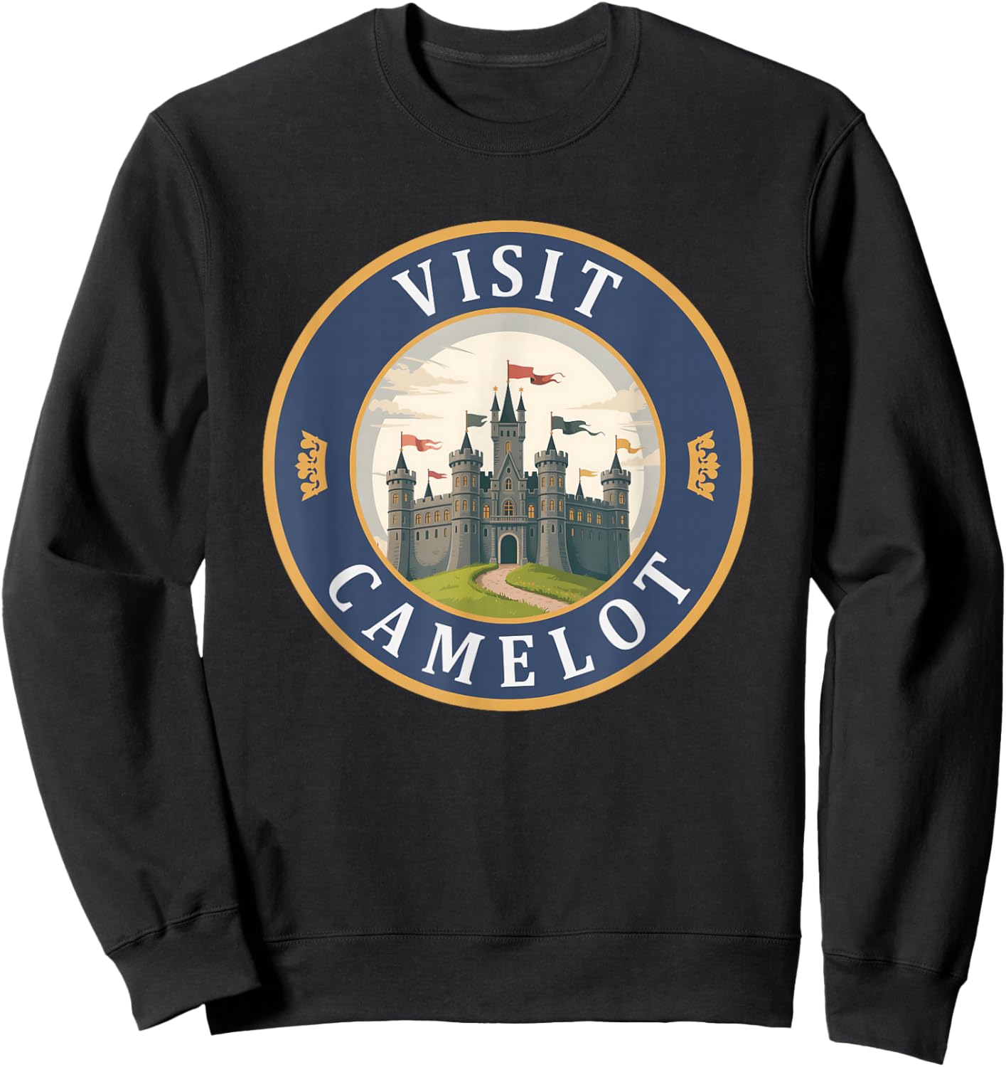 Visit Camelot King Arthur Funny History Sweatshirt - Sweatshirt | Black