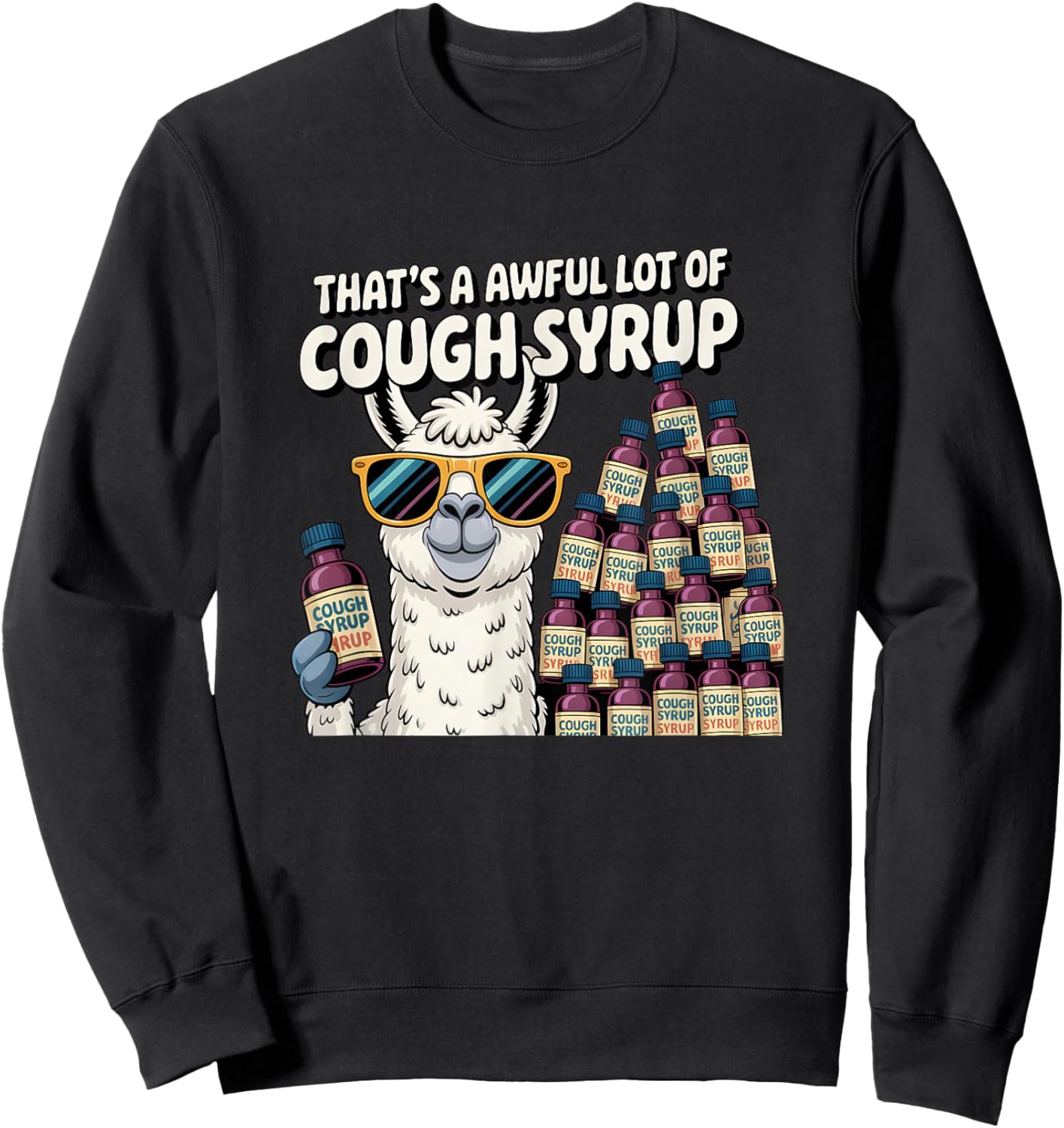 That’s an Awful Lot of Cough Syrup Funny Llama Syrup Tower Sweatshirt - Sweatshirt | Black