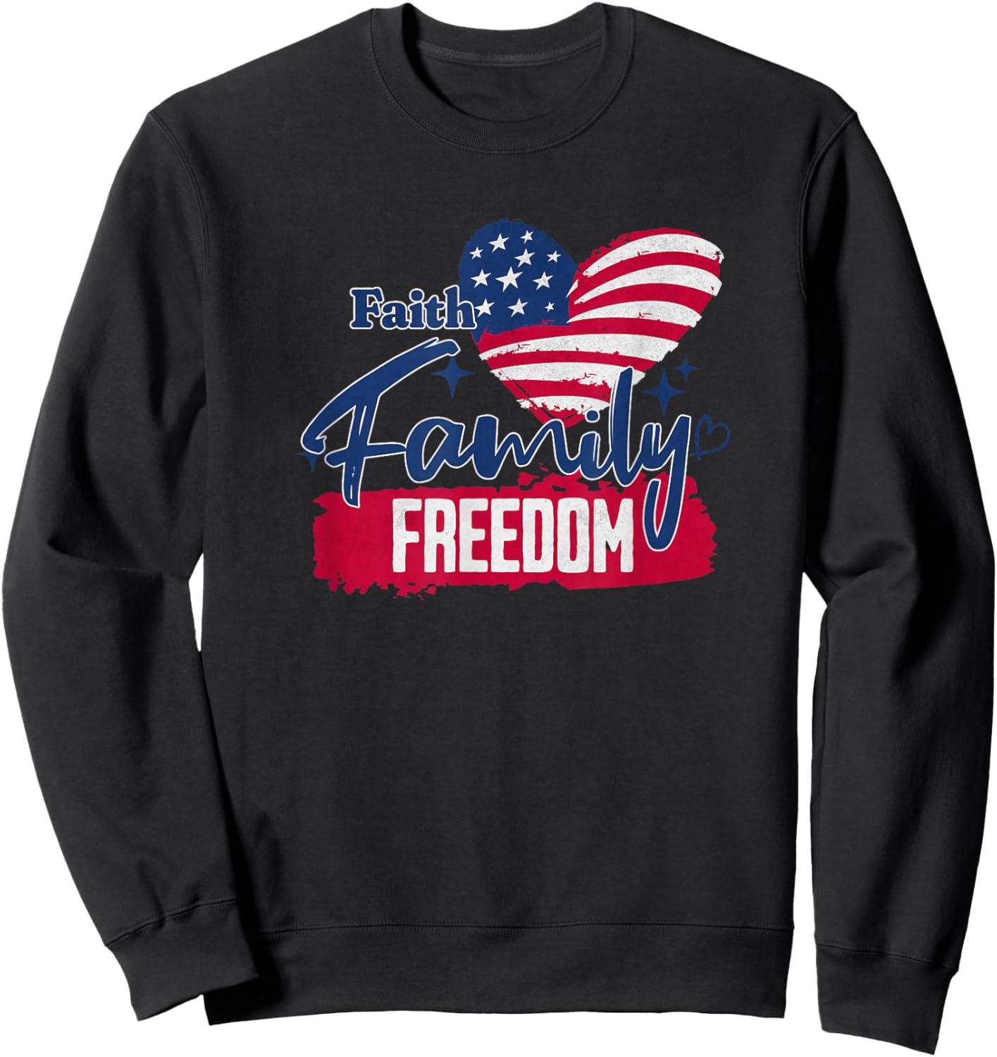 Faith Family Freedom American Flag Sweatshirt - Sweatshirt | Black