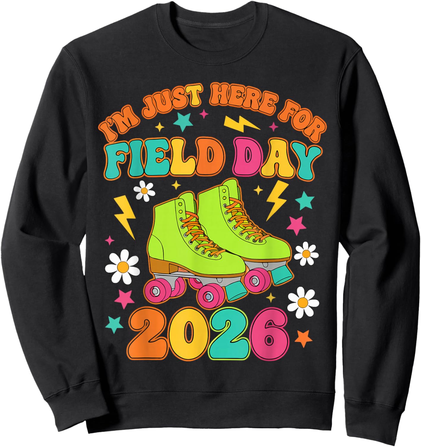 Just Here for Field Day Fun Day 2026 Teacher Student Kids Sweatshirt - Sweatshirt | Black