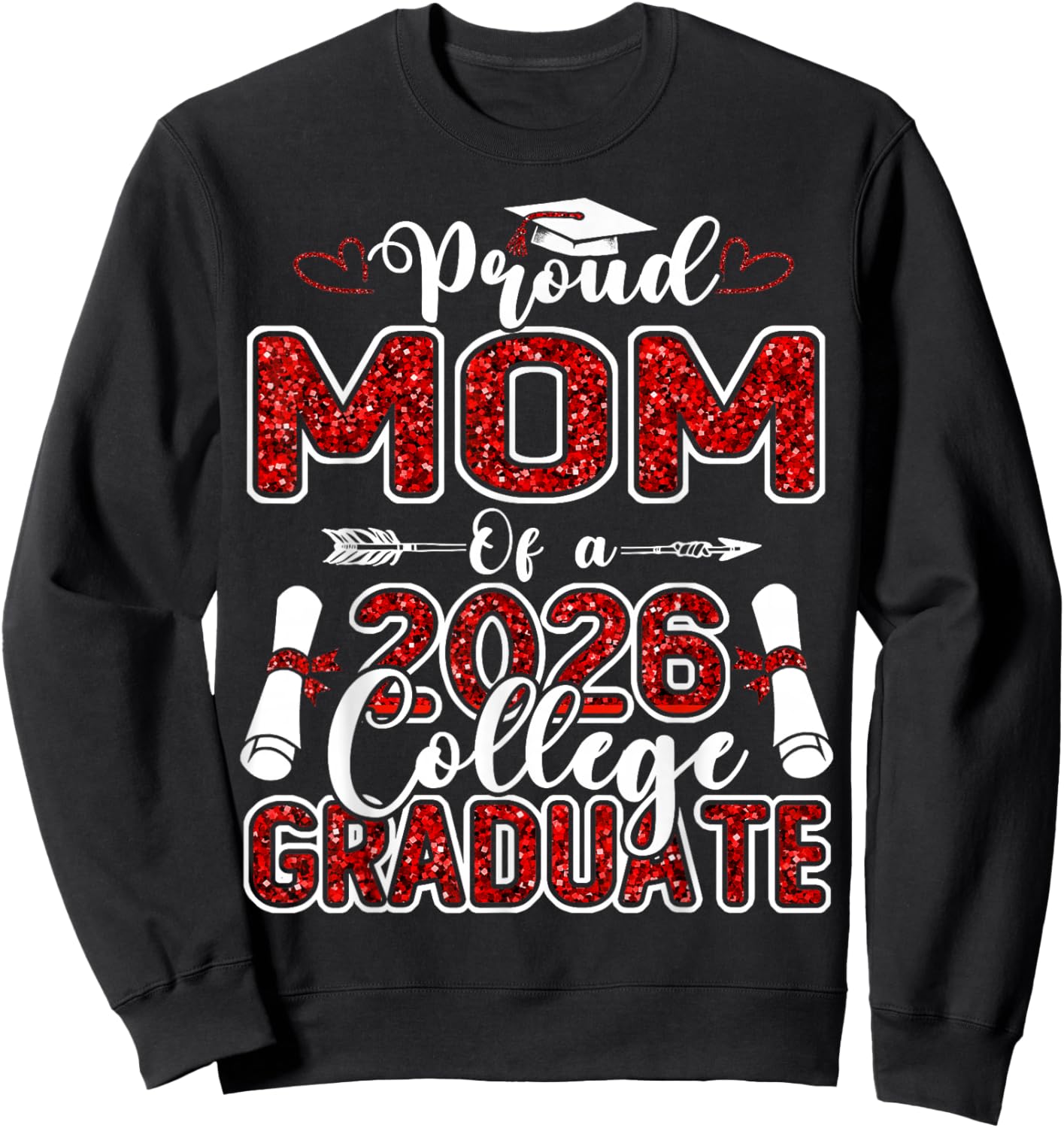 Proud Mom of A 2026 College Graduate Graduation Sweatshirt - Sweatshirt | Black