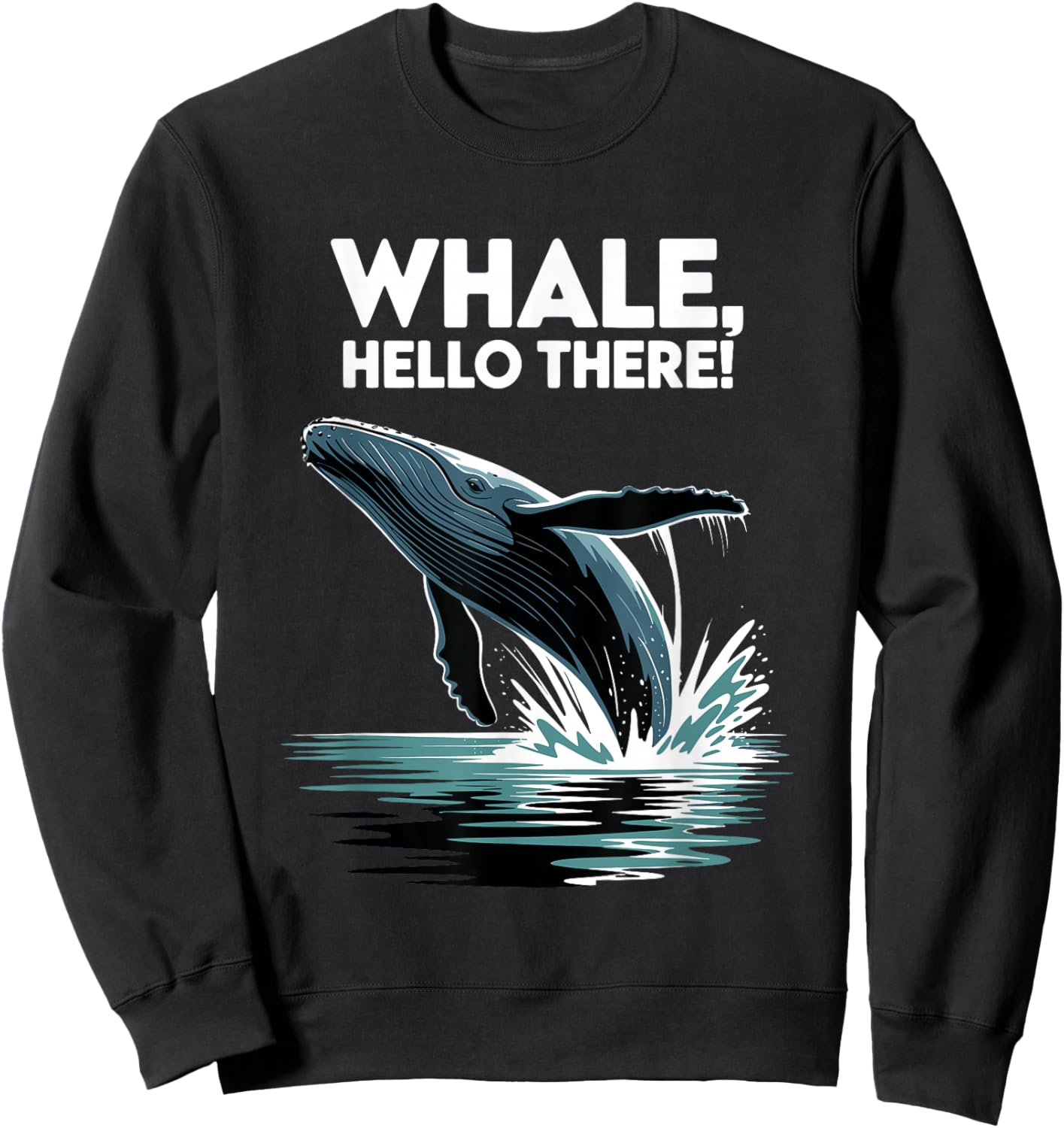 Humpback Whale Hello There Sweatshirt - Sweatshirt | Black
