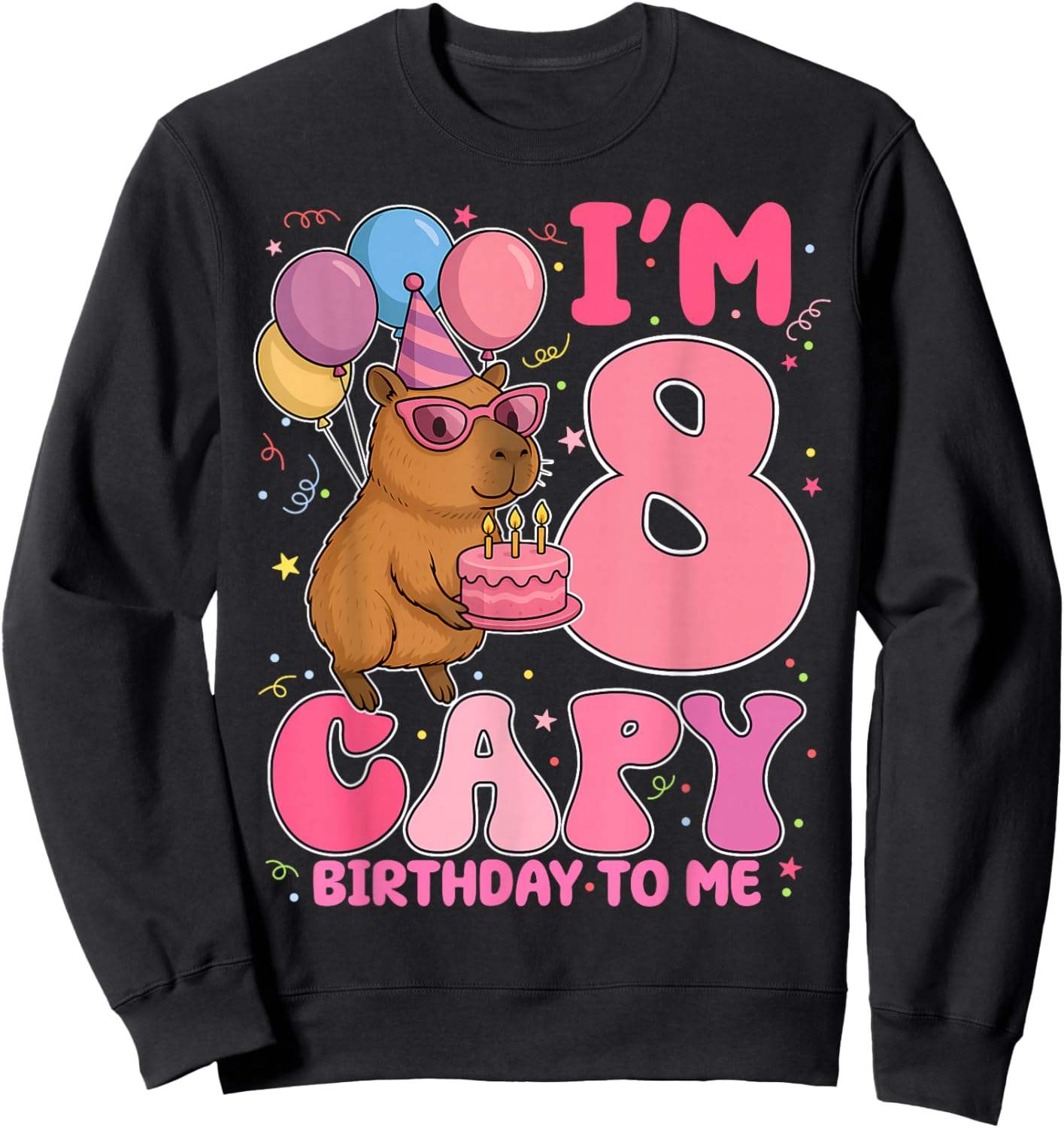 8 Years Old Capy Birthday to Me 8th Birthday Capybara Sweatshirt - Sweatshirt | Black