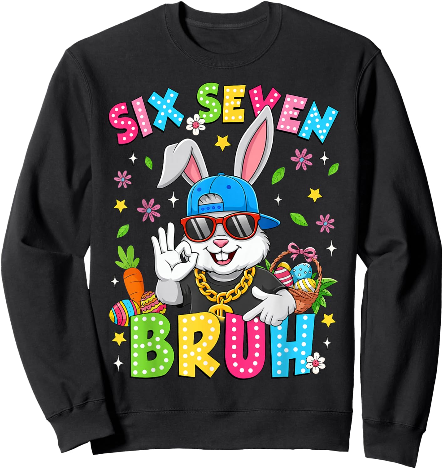 67 Six Seven Bruh Bunny Rabbit Face Sunglasses Easter Day Sweatshirt - Sweatshirt | Black