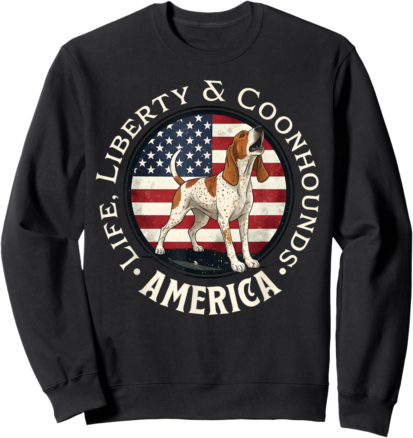 Life, Liberty and Coonhounds, America: Braying Redtick Sweatshirt - Sweatshirt | Black