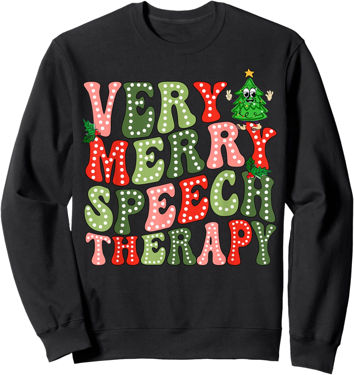Very Merry Speech Therapist Christmas SLP Xmas Tree Therapy Sweatshirt - Sweatshirt | Black