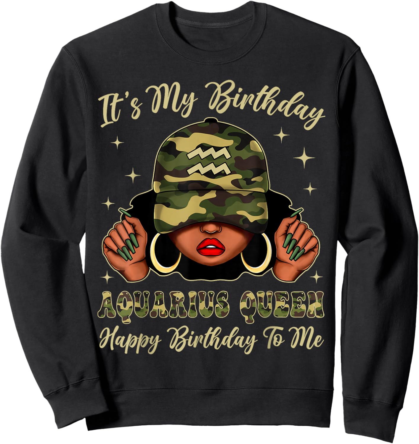 Aquarius Queen Black Woman with Cap Camo It's My Birthday Sweatshirt - Sweatshirt | Black