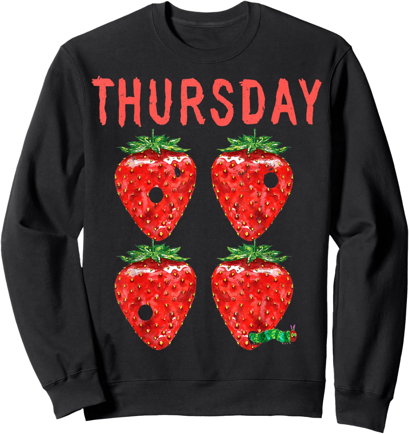 Funny Very Hungry Thursday Lover Fruits Strawberry Sweatshirt - Sweatshirt | Black