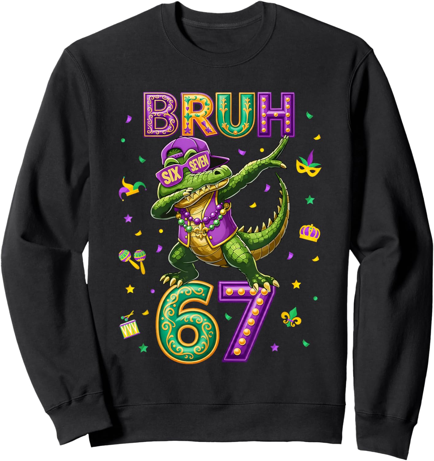 Mardi Gras Six Seven Bruh Mardigator Alligator 6 7 Meme Boys Sweatshirt - Sweatshirt | Black