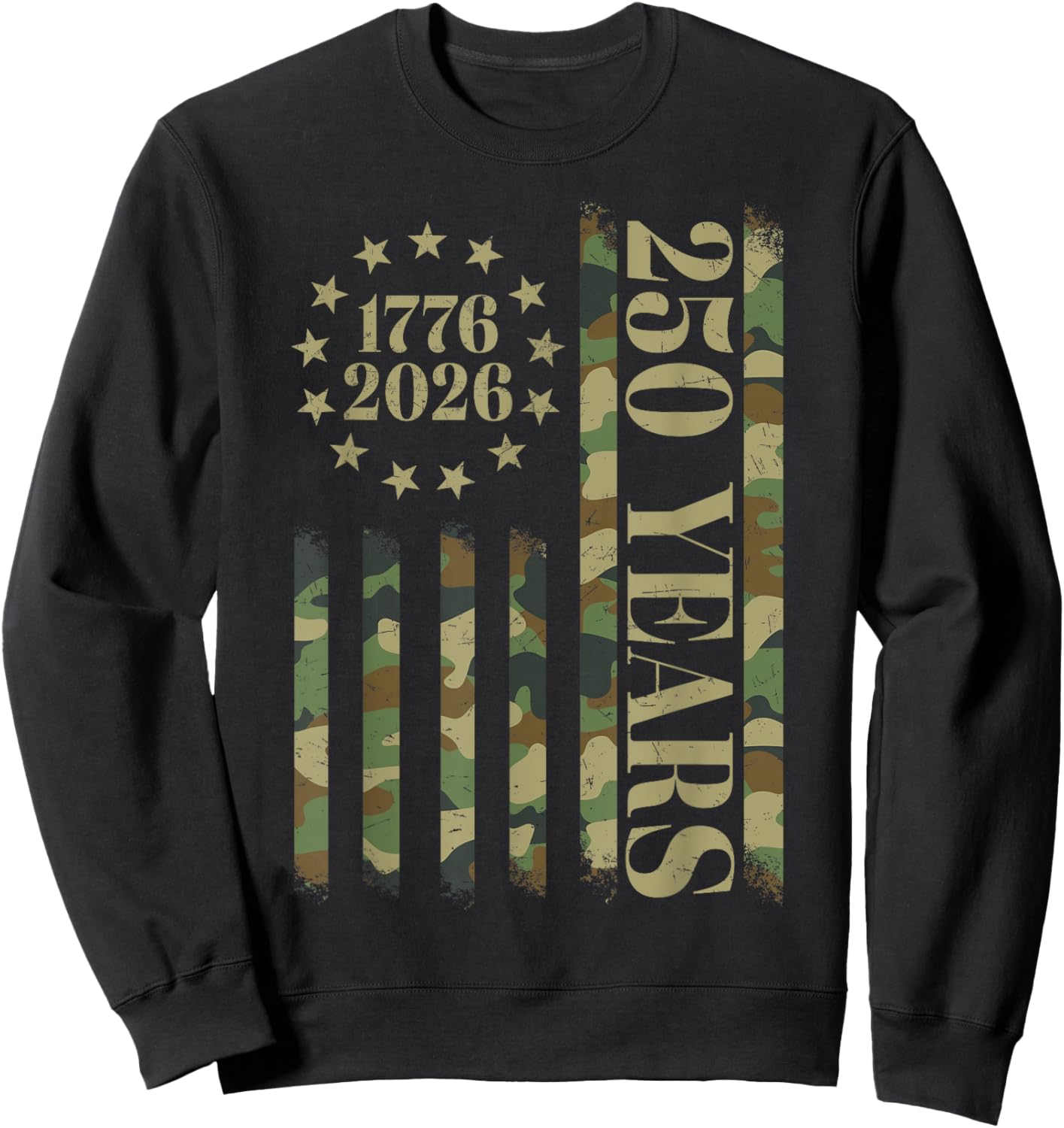 250 Years Anniversary 250th Independence Day Camo US Flag Sweatshirt - Sweatshirt | Black
