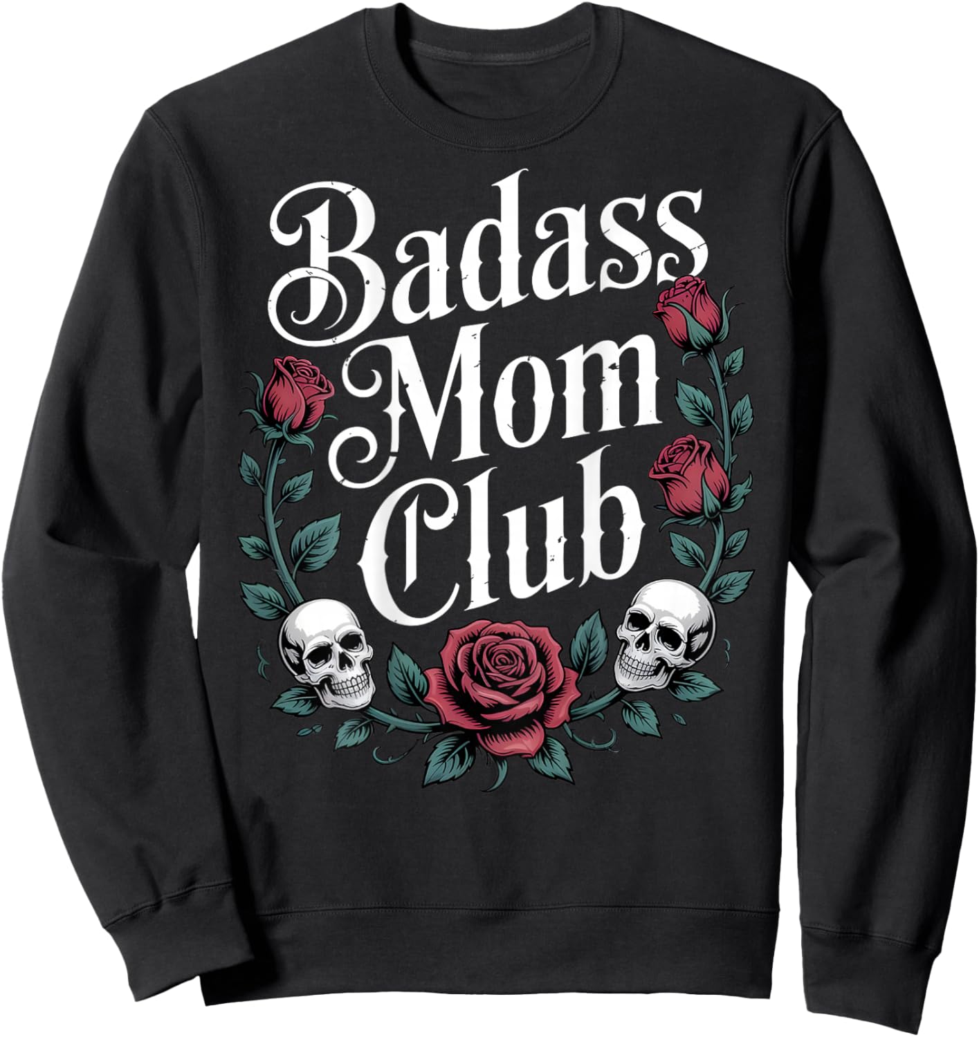 Badass Mom Club Strong Women Empowerment Sweatshirt - Sweatshirt | Black