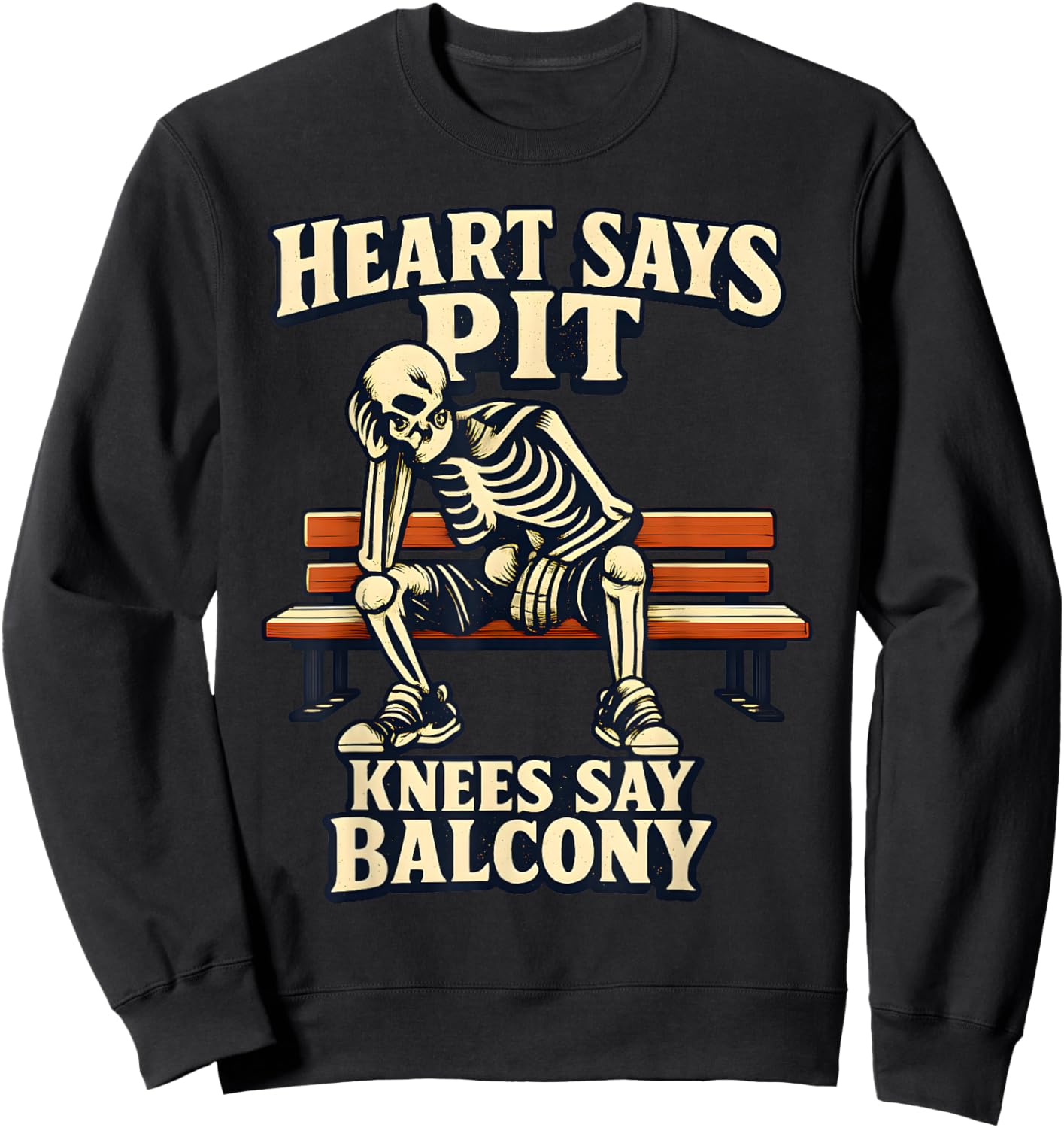 Heart Says Pit Knees Say Balcony Funny Concert Quote Sweatshirt - Sweatshirt | Black
