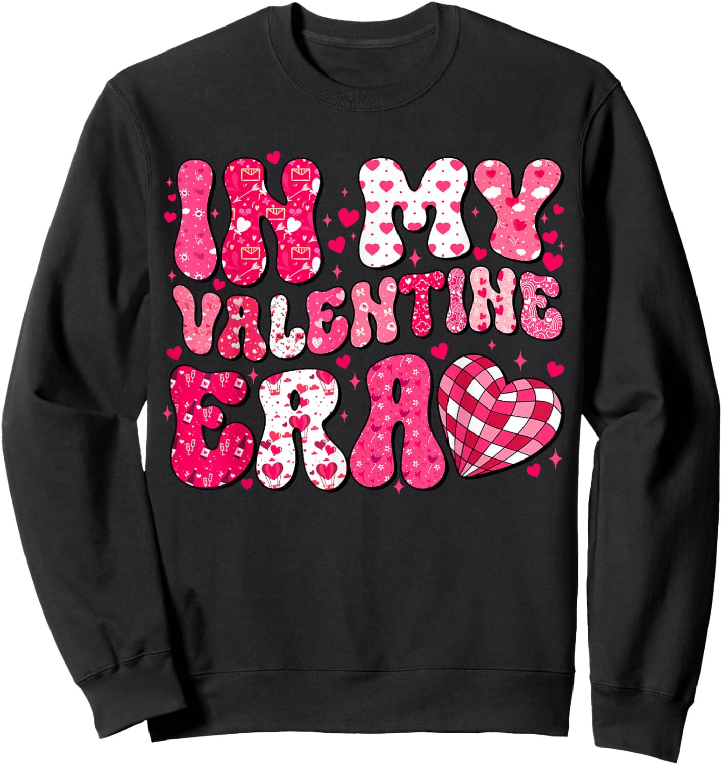 in My Valentine Era Teens Girls Women Hearts Valentines Day Sweatshirt - Sweatshirt | Black