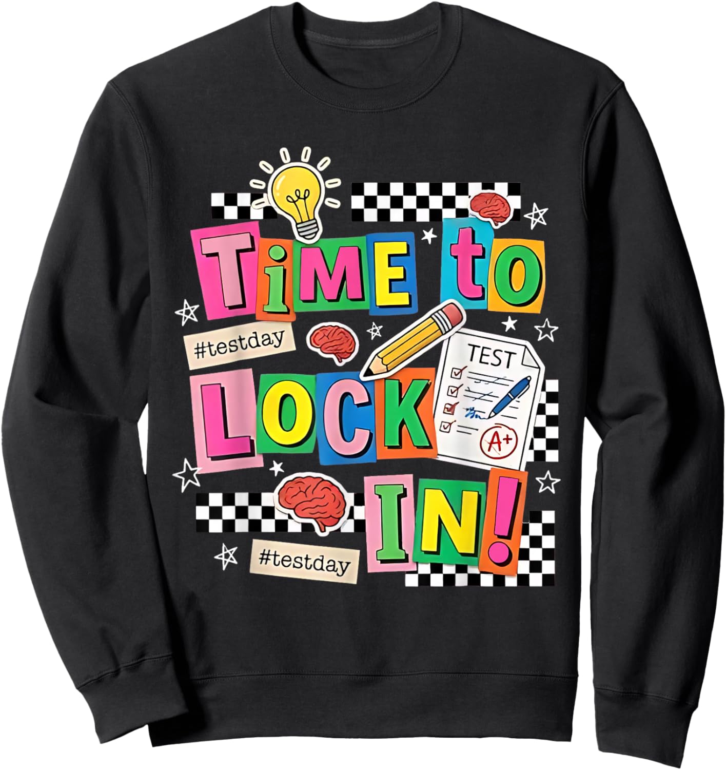 You Got This Test Day State Testing Time to Lock in Teacher Sweatshirt - Sweatshirt | Black