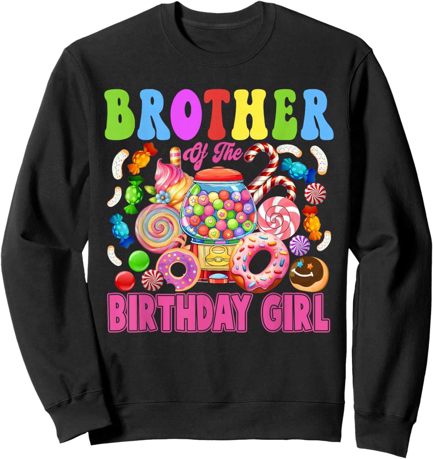 Brother of The Birthday Girl Candyland Matching Family Sweatshirt - Sweatshirt | Black