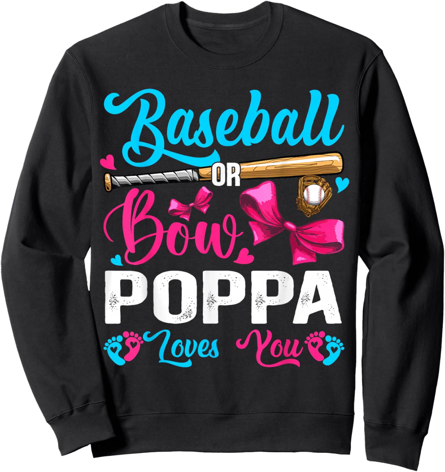 Baseball Or Bows Poppa Loves You Gender Reveal Sweatshirt - Sweatshirt | Black
