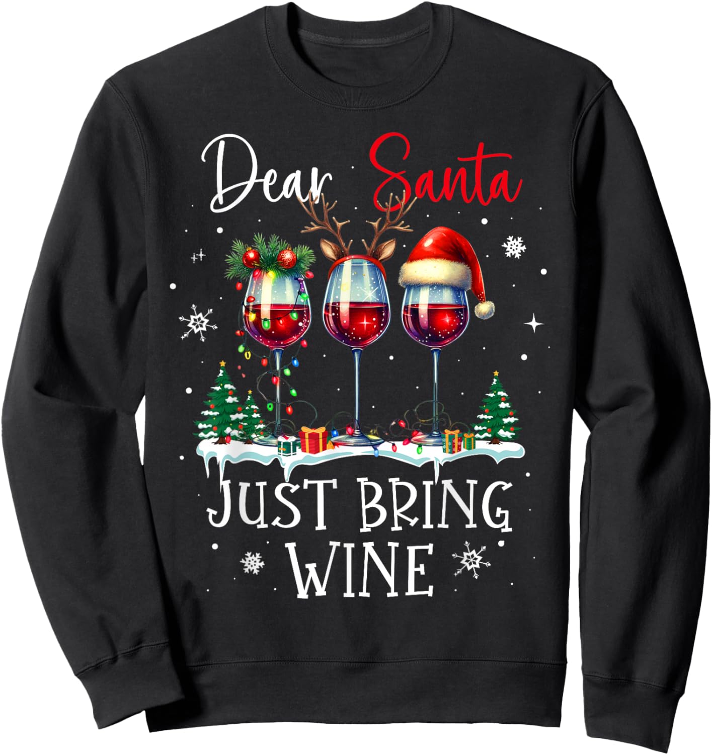 Dear Santa Just Bring Wine Funny Wine Christmas Women Men Sweatshirt - Sweatshirt | Black