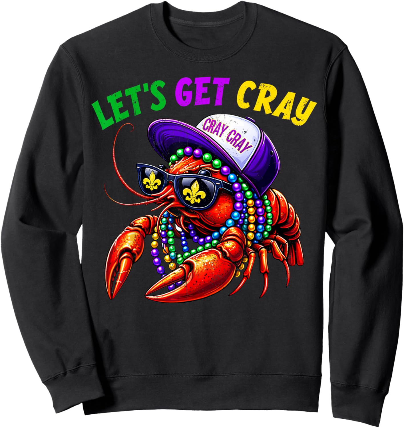 Let Get Cray Crawfish Beads Funny Men Women Costume Sweatshirt - Sweatshirt | Black