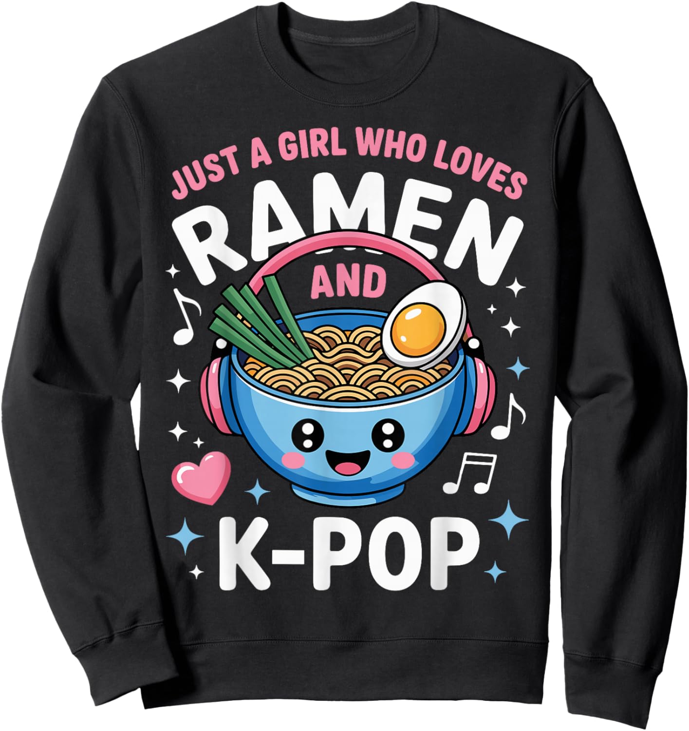 Ramen Kpop Just A Girl Who Loves Ramen and K-Pop K Pop Girl Sweatshirt - Sweatshirt | Black