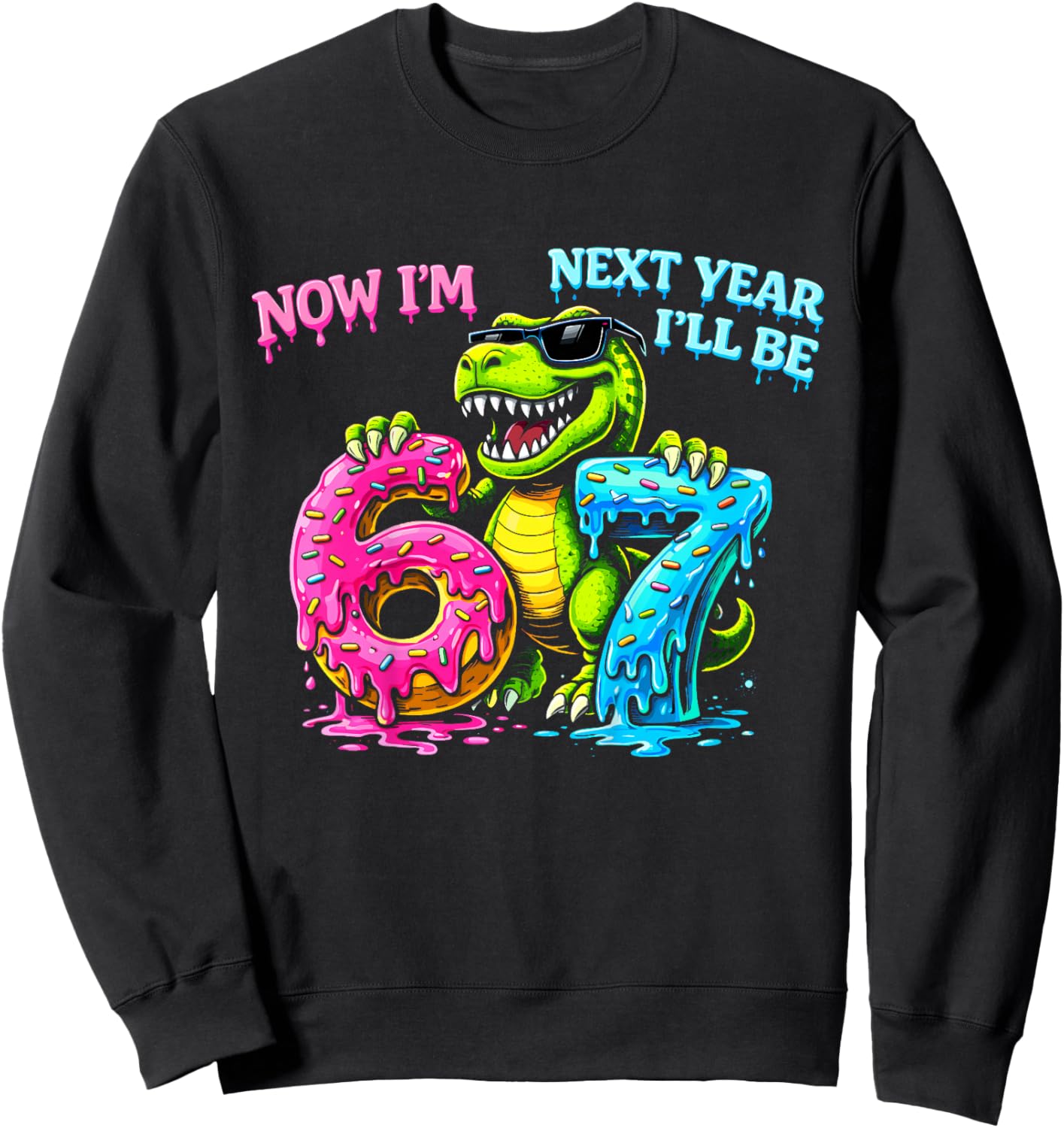 6 Year Old Birthday Boys Kids Now I'm 6 Next Year I'll be 7 Sweatshirt - Sweatshirt | Black