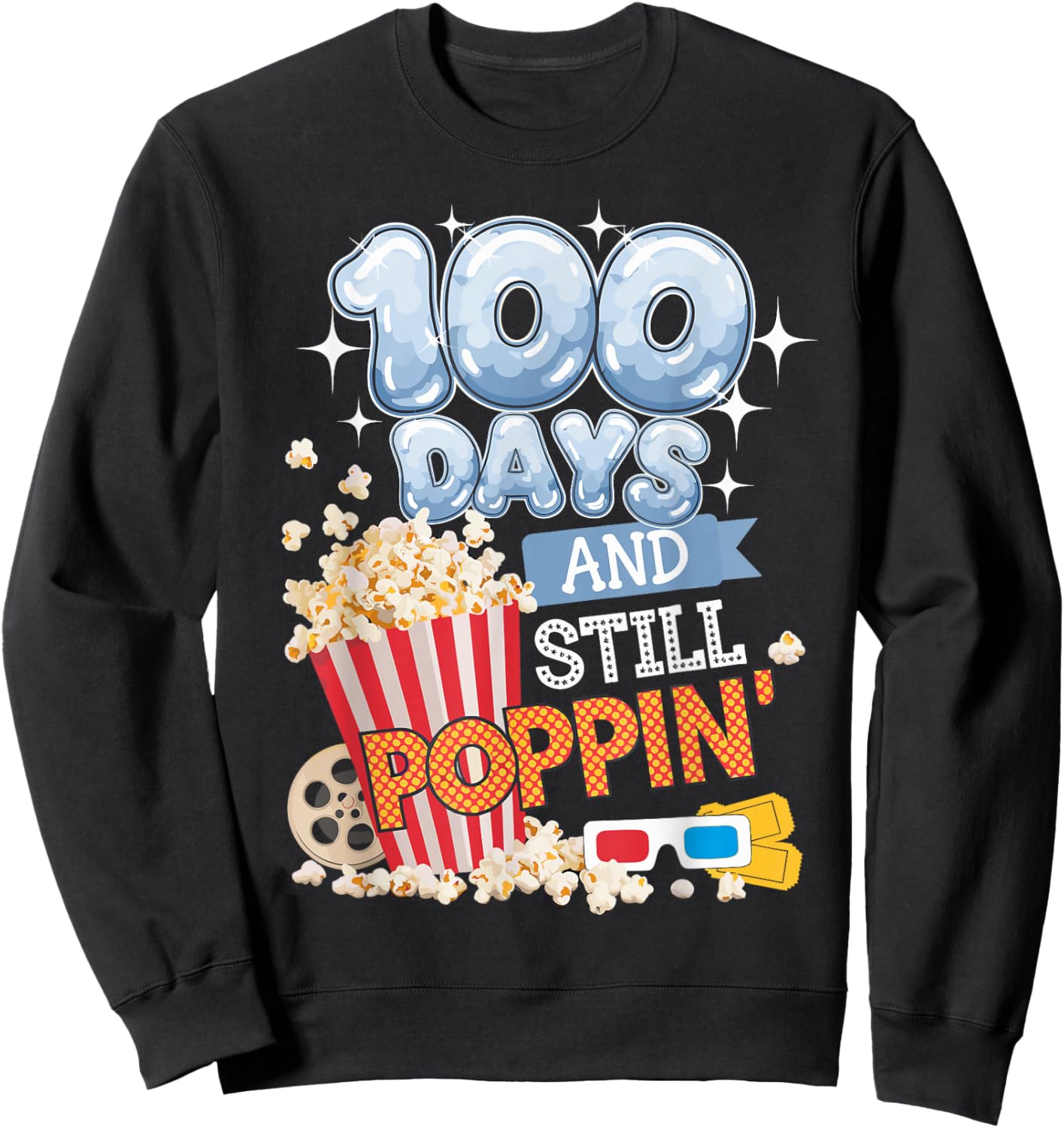 100 Days and Still Poppin' Funny Student 100 Days of School Sweatshirt - Sweatshirt | Black