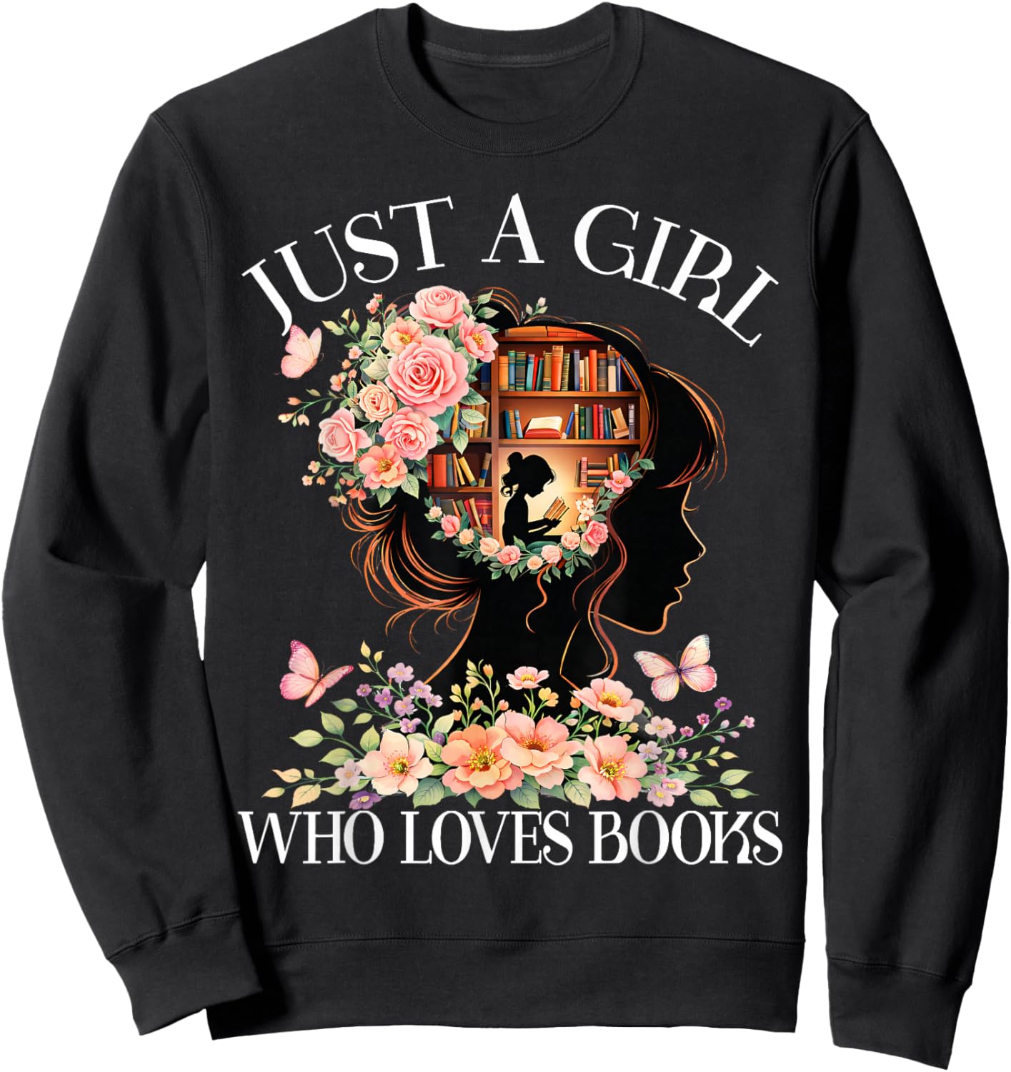 Just A Girl Who Loves Books Book Lover Reading Sweatshirt - Sweatshirt | Black
