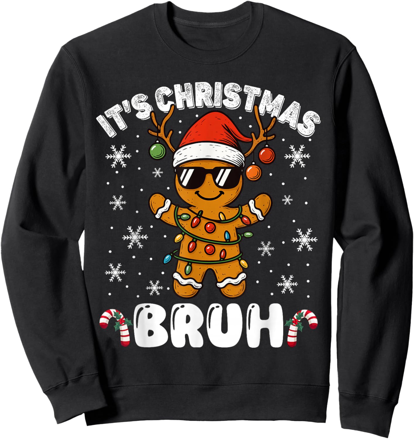 It's Christmas Bruh Meme Funny Gingerbread Xmas Teens Boys Sweatshirt - Sweatshirt | Black