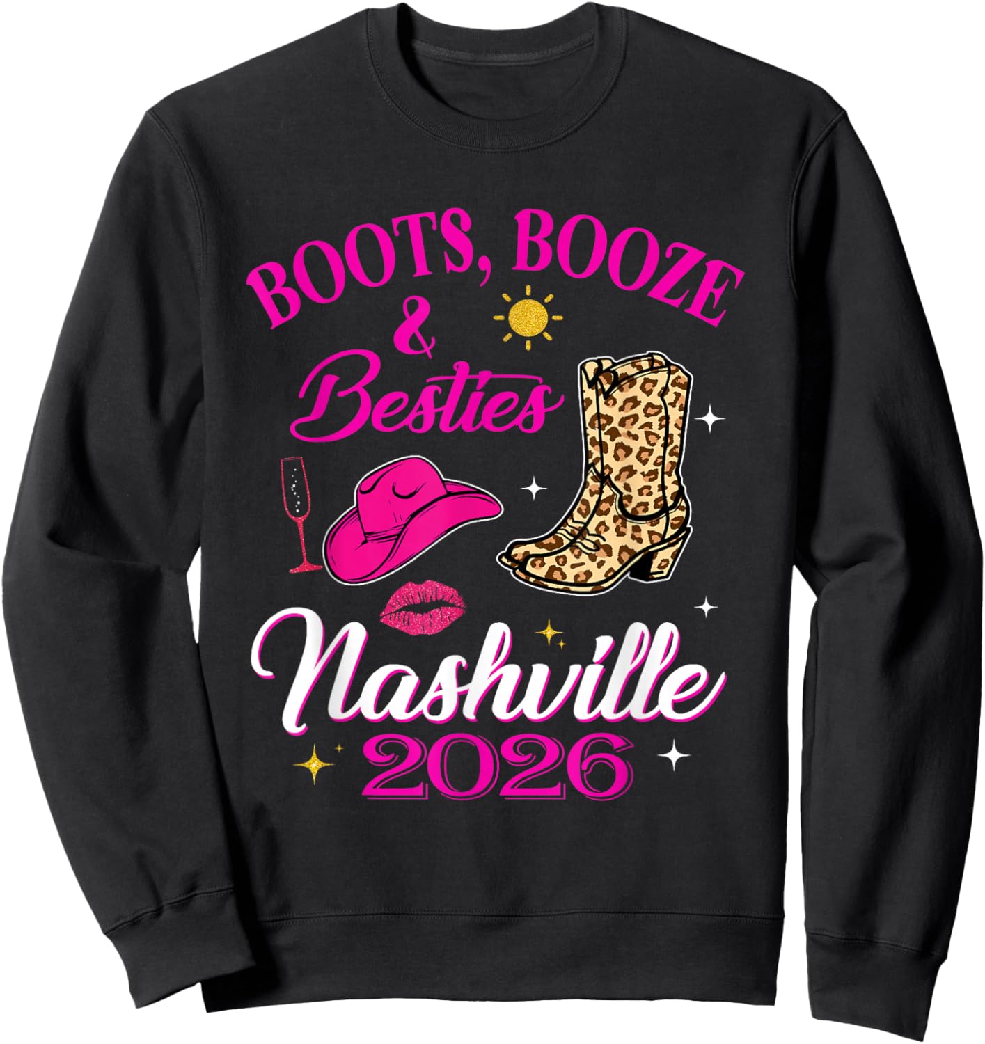 Boots Booze & Besties Nashville 2026 Girls Trip Weekend Sweatshirt - Sweatshirt | Black
