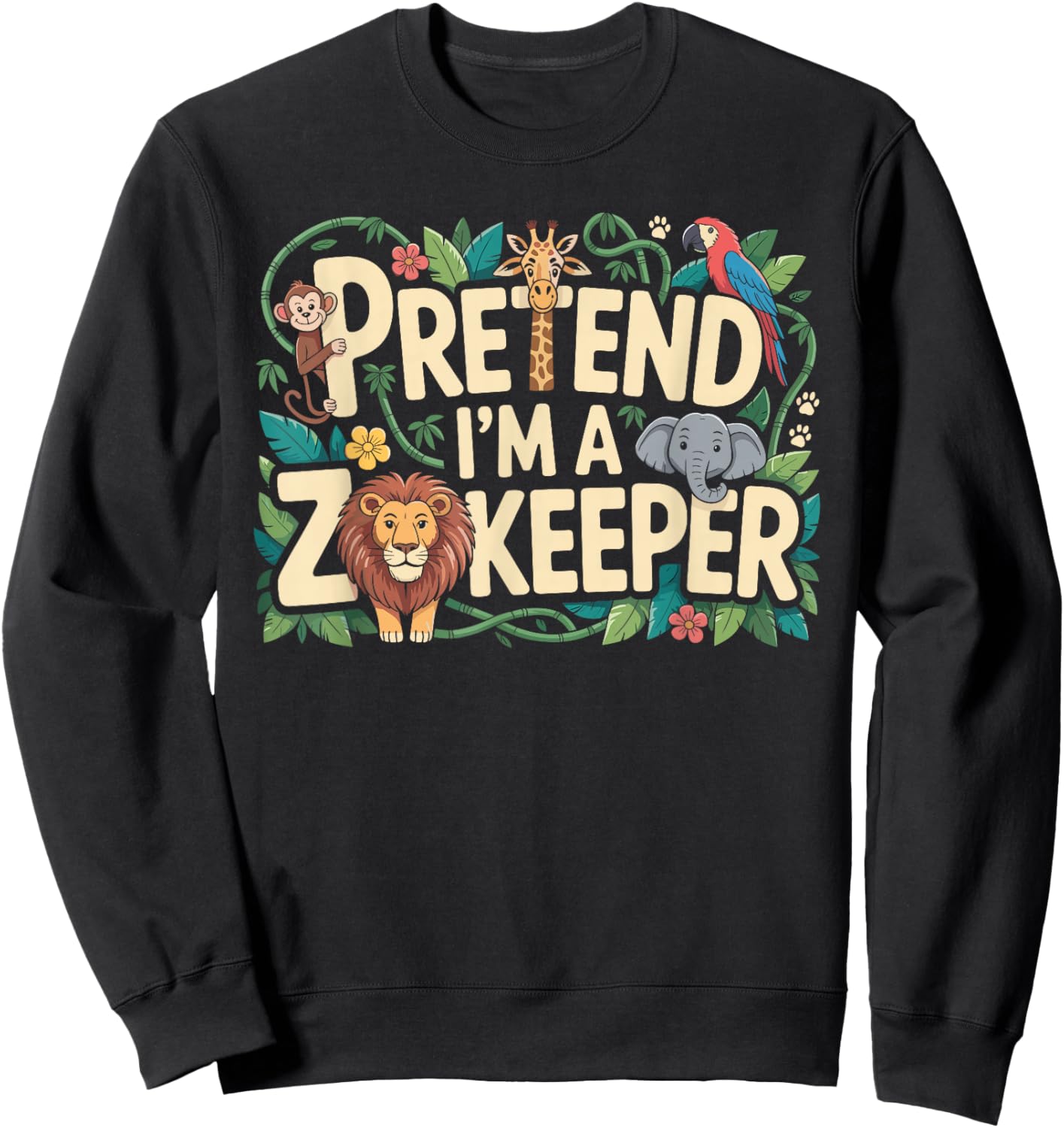 Pretend I'm A Zookeeper Halloween Costume Sweatshirt - Sweatshirt | Black