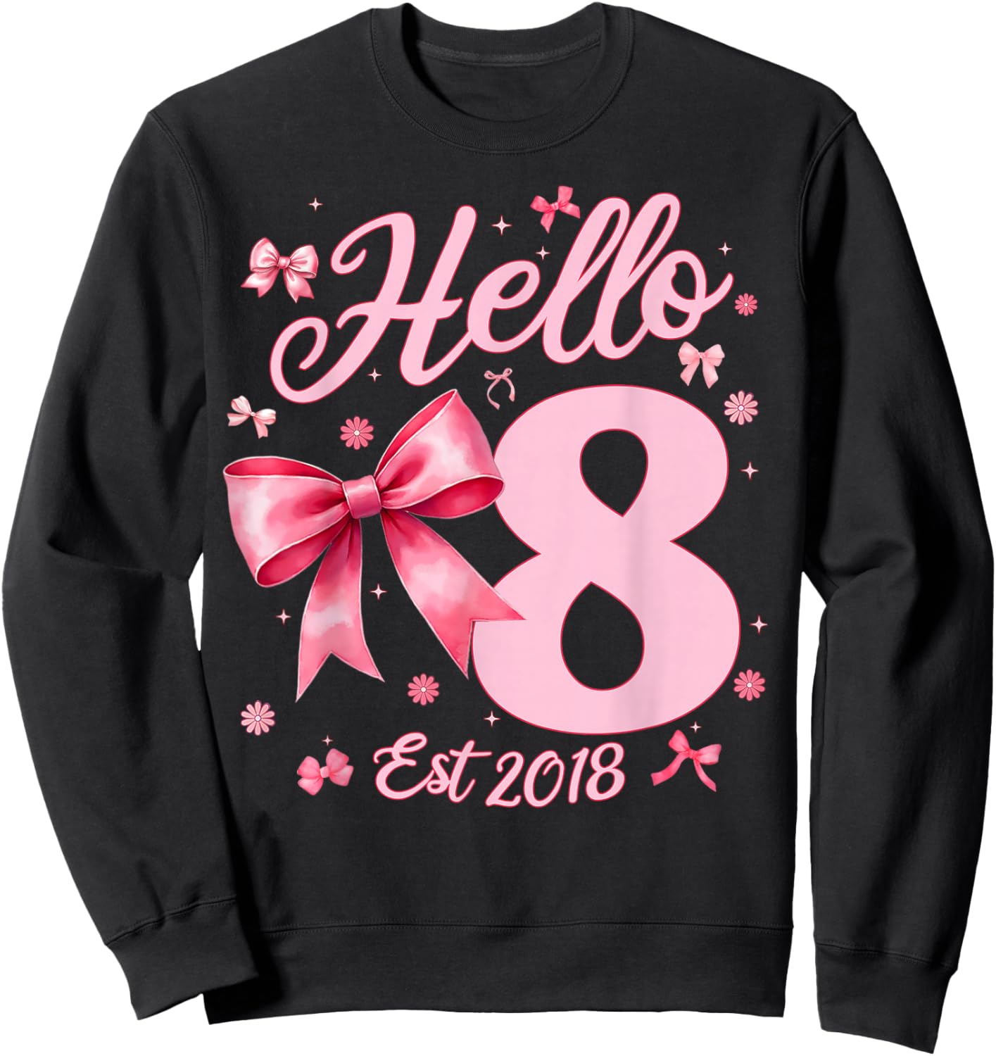 8th Birthday Girl Coquette Bow Hello Eight Est 2018 8 Yr Old Sweatshirt - Sweatshirt | Black