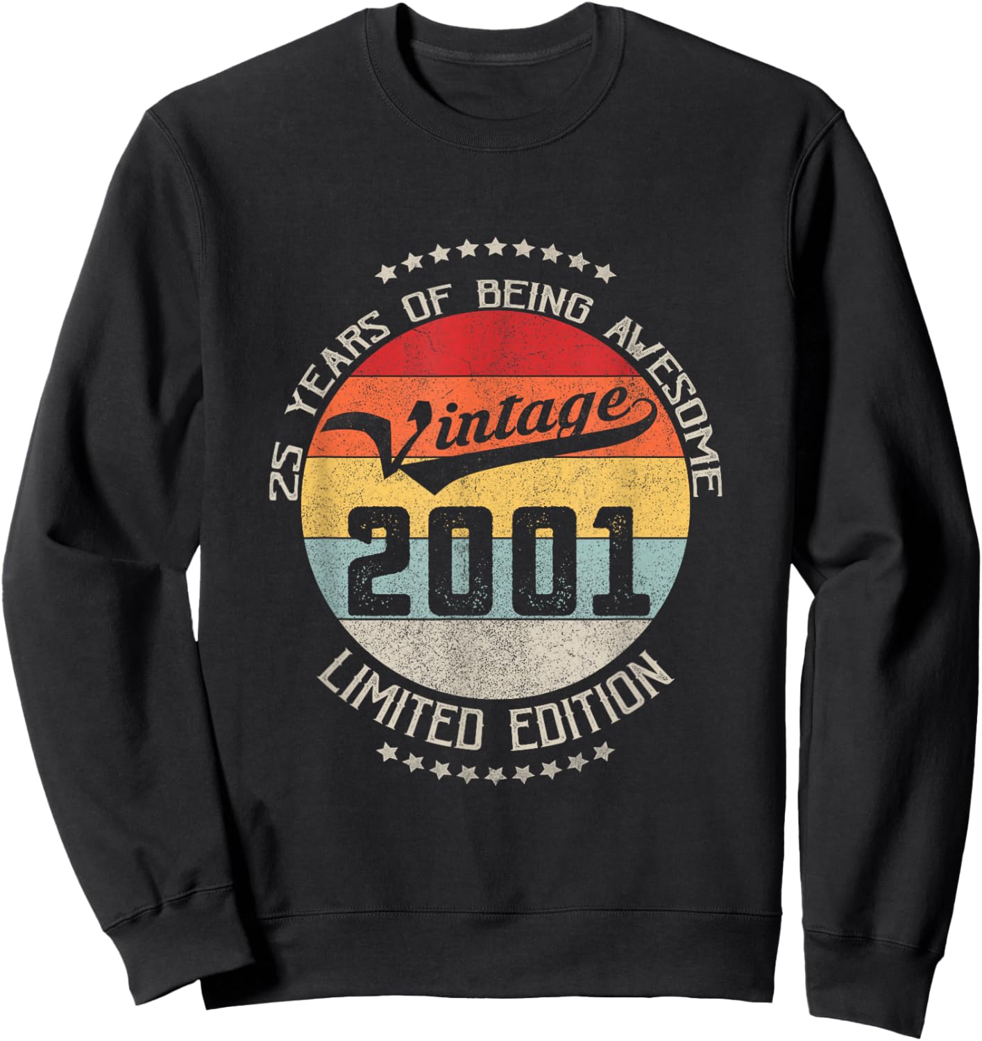 25th Birthday Gift Vintage Being Awesome 2001 25 Years Old Sweatshirt - Sweatshirt | Black