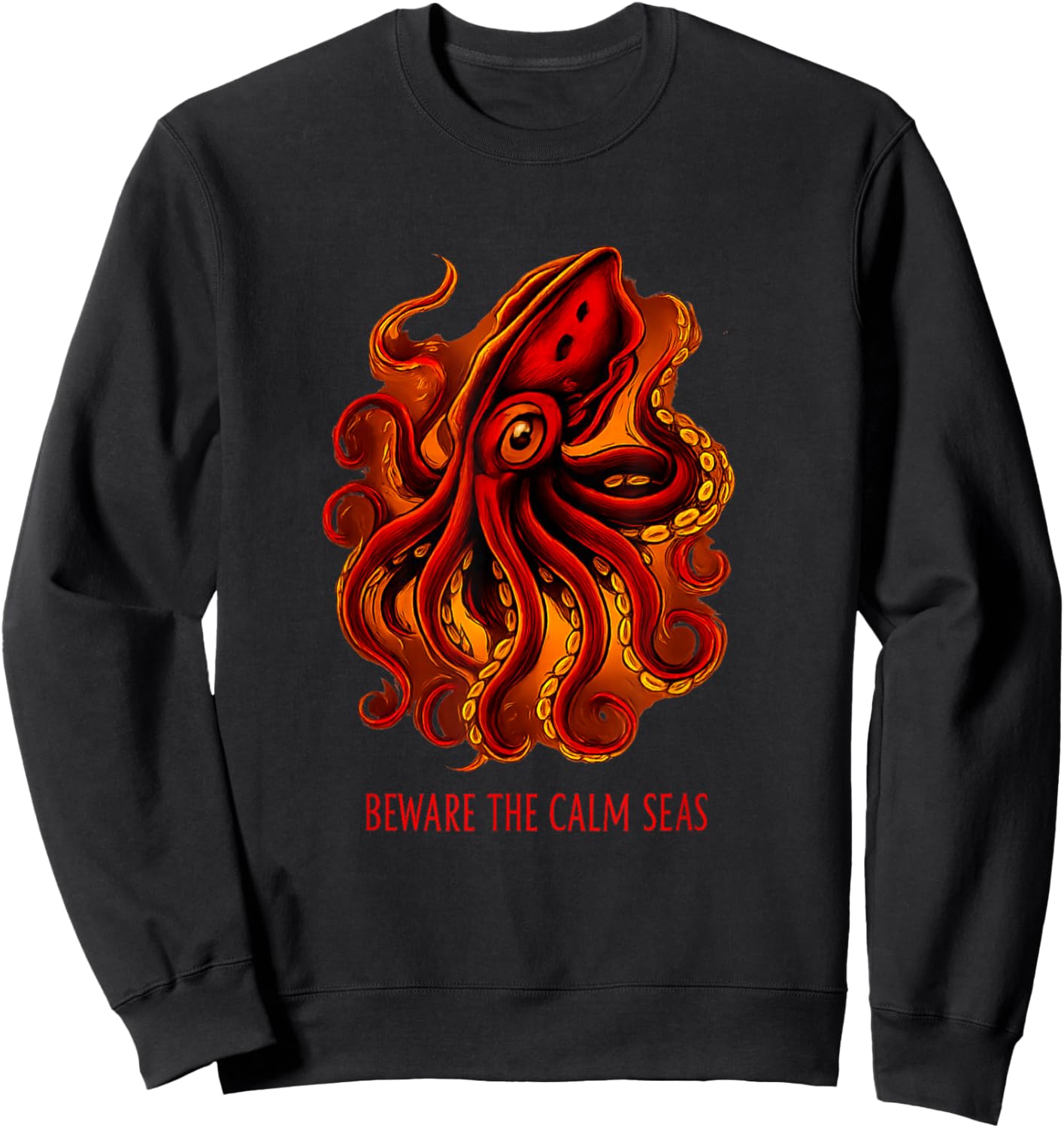 Deep Seas Monster Octopus Aquarium Beware The Calm Seas Sweatshirt - Sweatshirt | Black