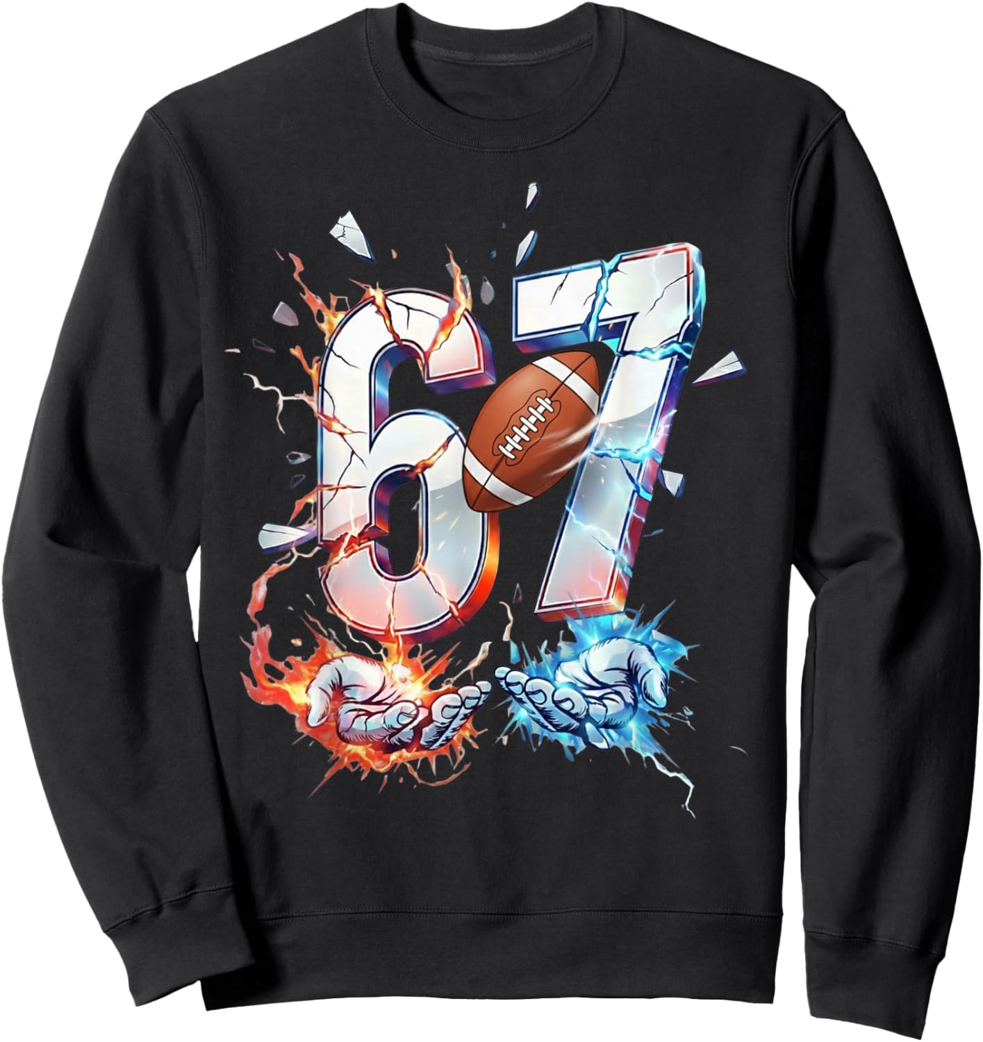6 7 Football Six Seven Meme 67 Hands Funny Kids Men Women Sweatshirt - Sweatshirt | Black