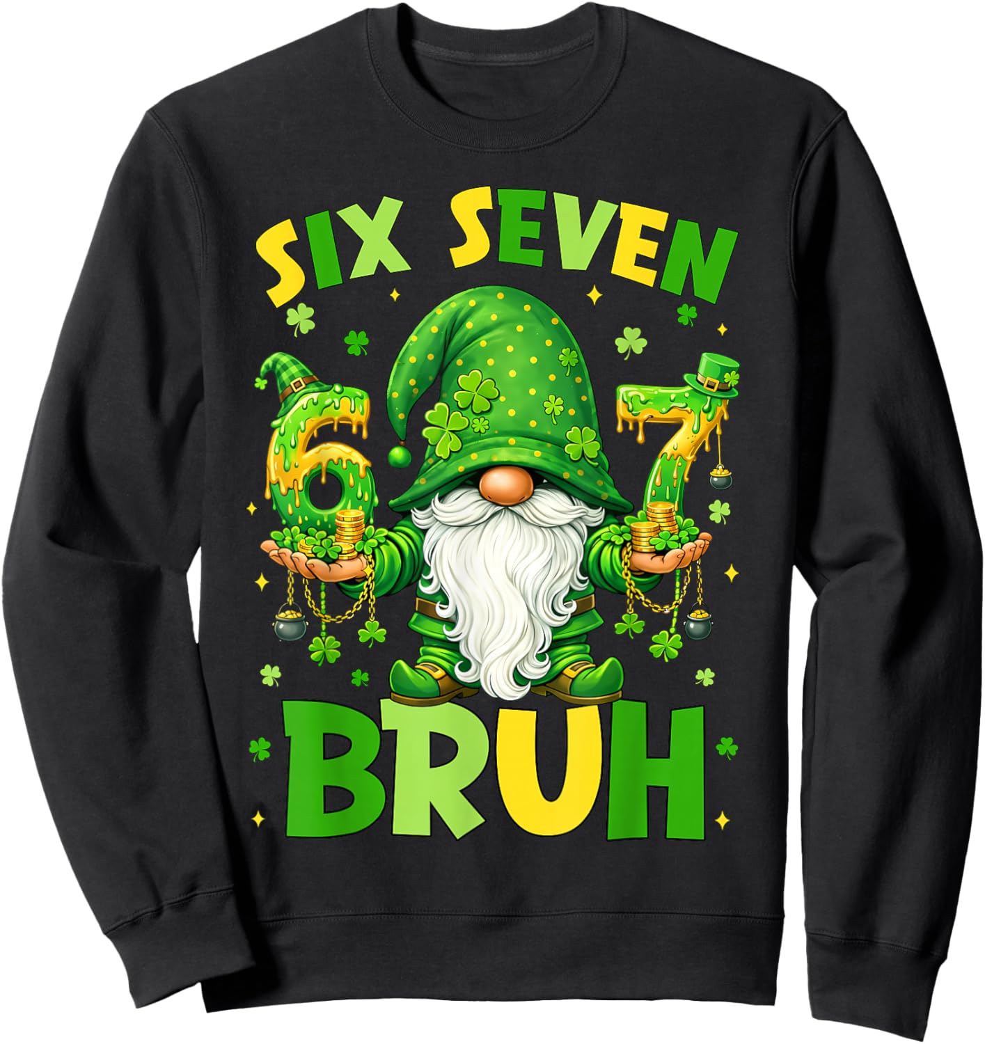 Gnomes 67 Six Seven 6 7 Bruh Shenanigans St.Patricks Day Men Sweatshirt - Sweatshirt | Black