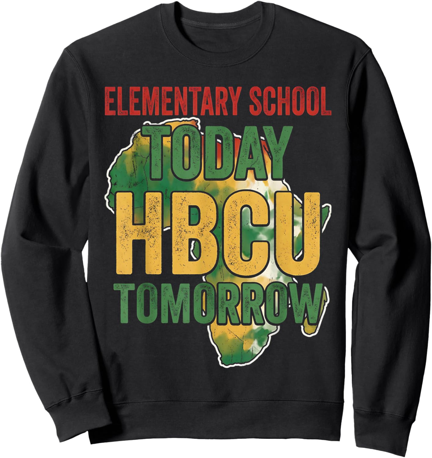 Elementary School Today HBCU Tomorrow Africa Map Afro Kids Sweatshirt - Sweatshirt | Black
