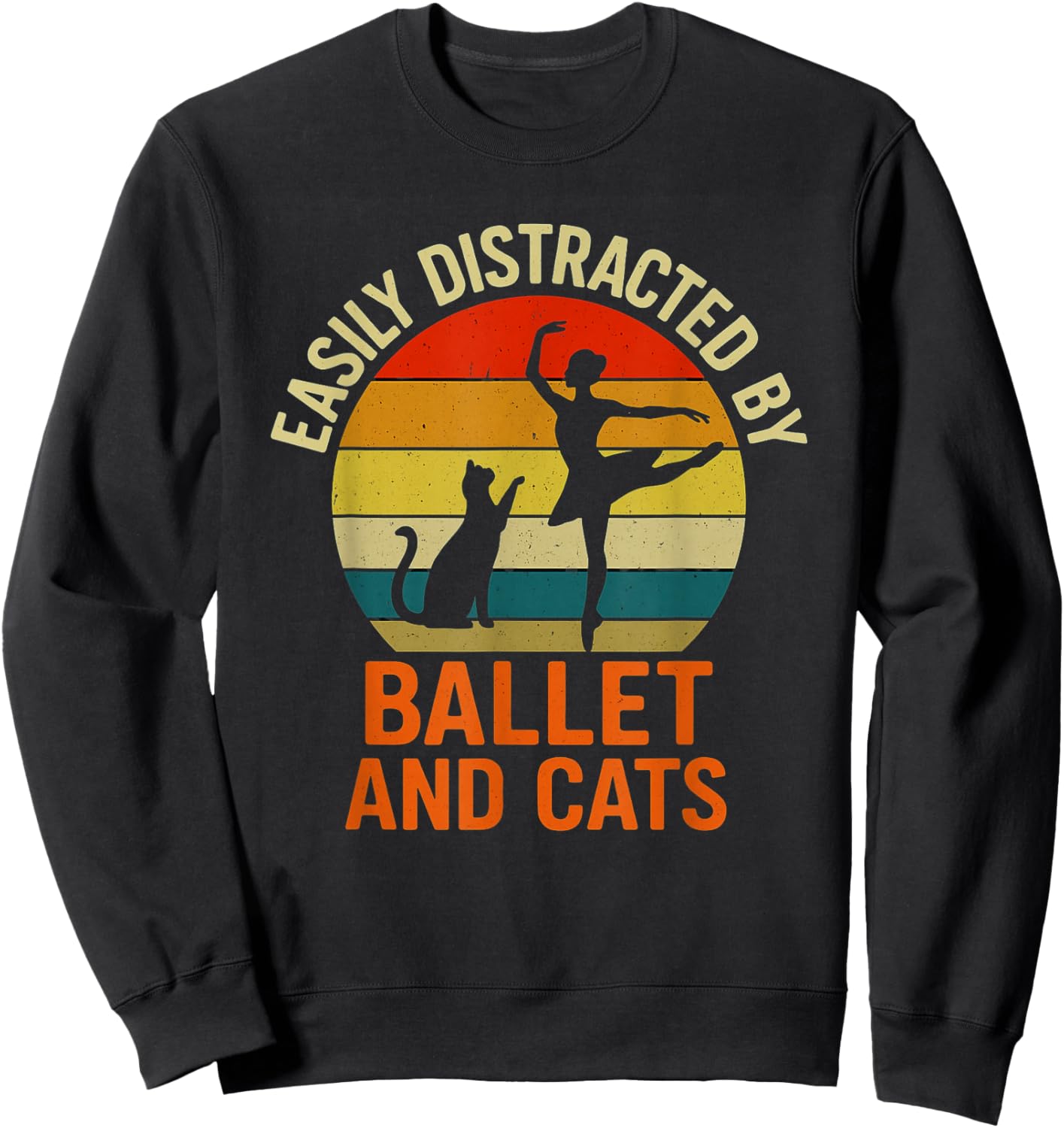 Easily Distracted by Ballet Cats Retro Ballerina Cat Lover Sweatshirt - Sweatshirt | Black