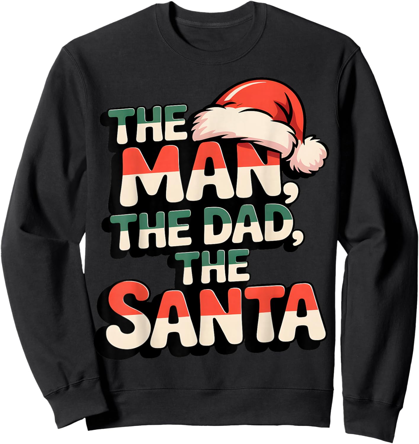 The Man The Dad The Santa Funny Christmas Sweatshirt - Sweatshirt | Black