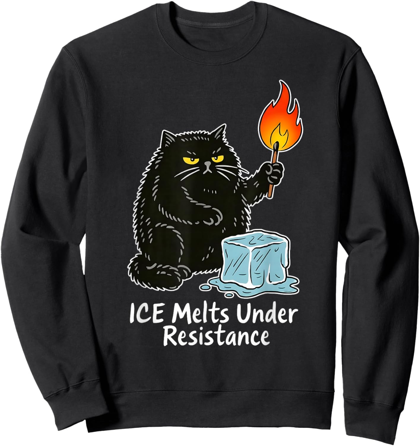 ICE Melts Under Resistance Funny Black Cat Sweatshirt - Sweatshirt | Black