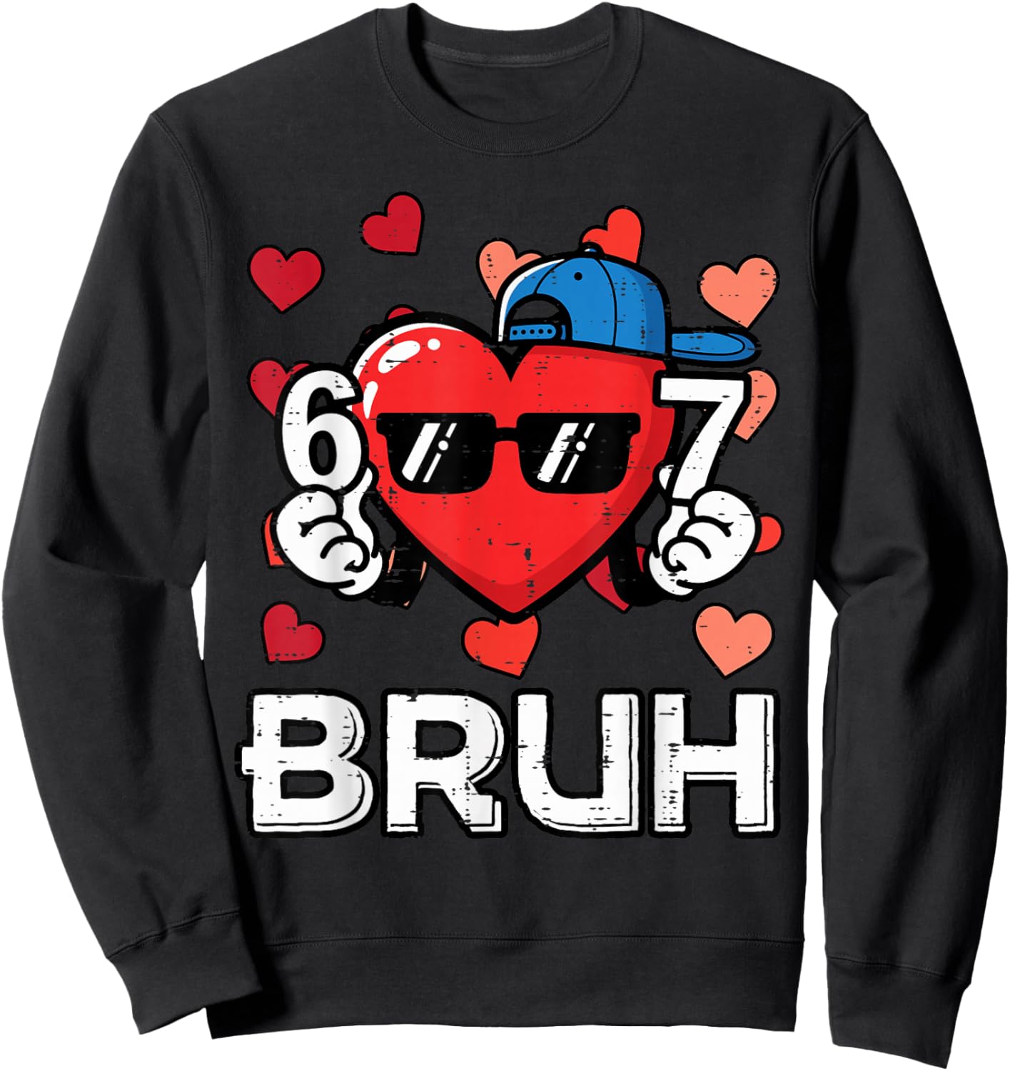 6 7 Bruh 6 7 Valentines Day Six Seven Meme Kids Boys Youth Sweatshirt - Sweatshirt | Black