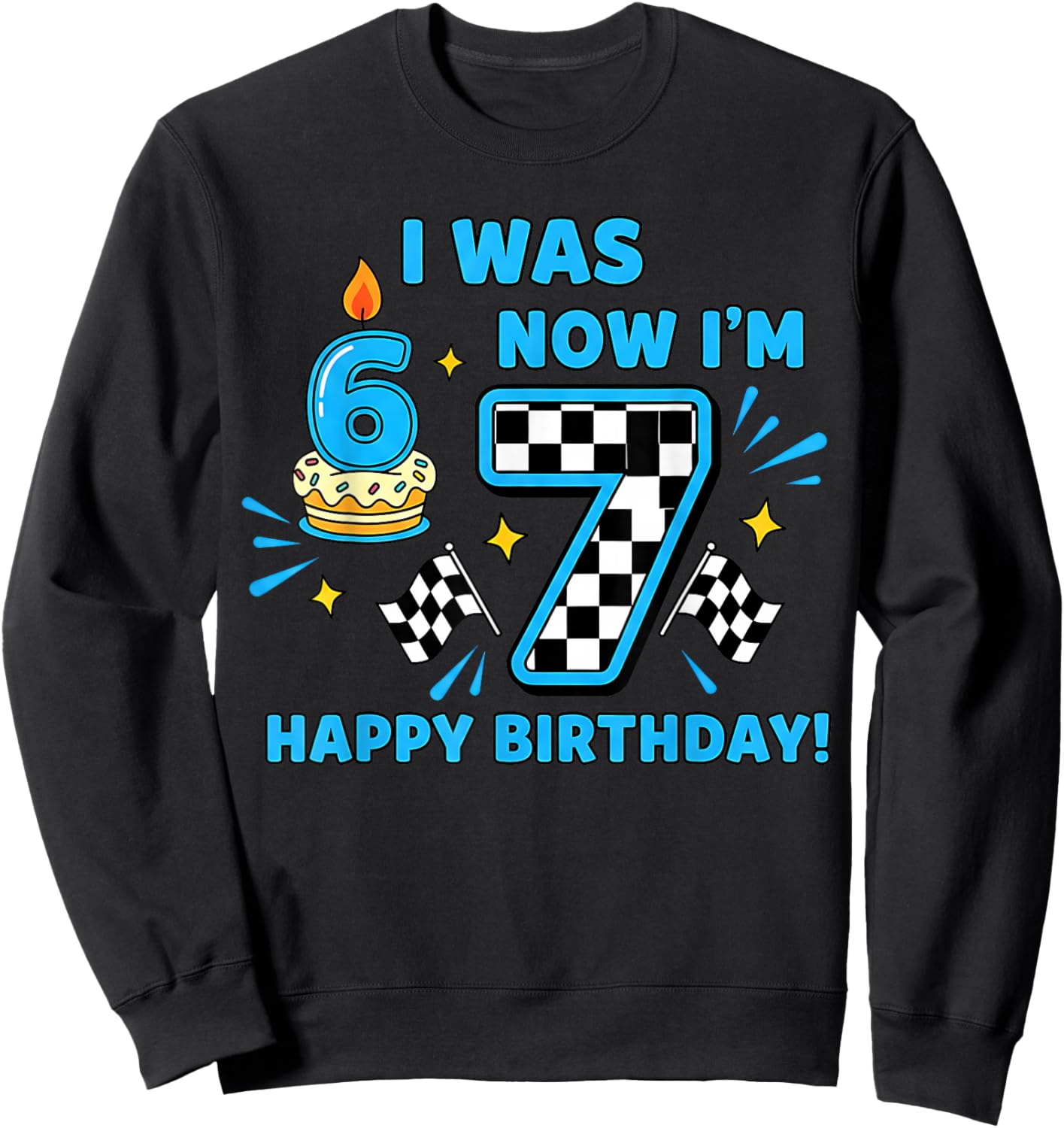 7 Years Old Birthday Checkered I was 6 Now I'm 7 Birthday Sweatshirt - Sweatshirt | Black