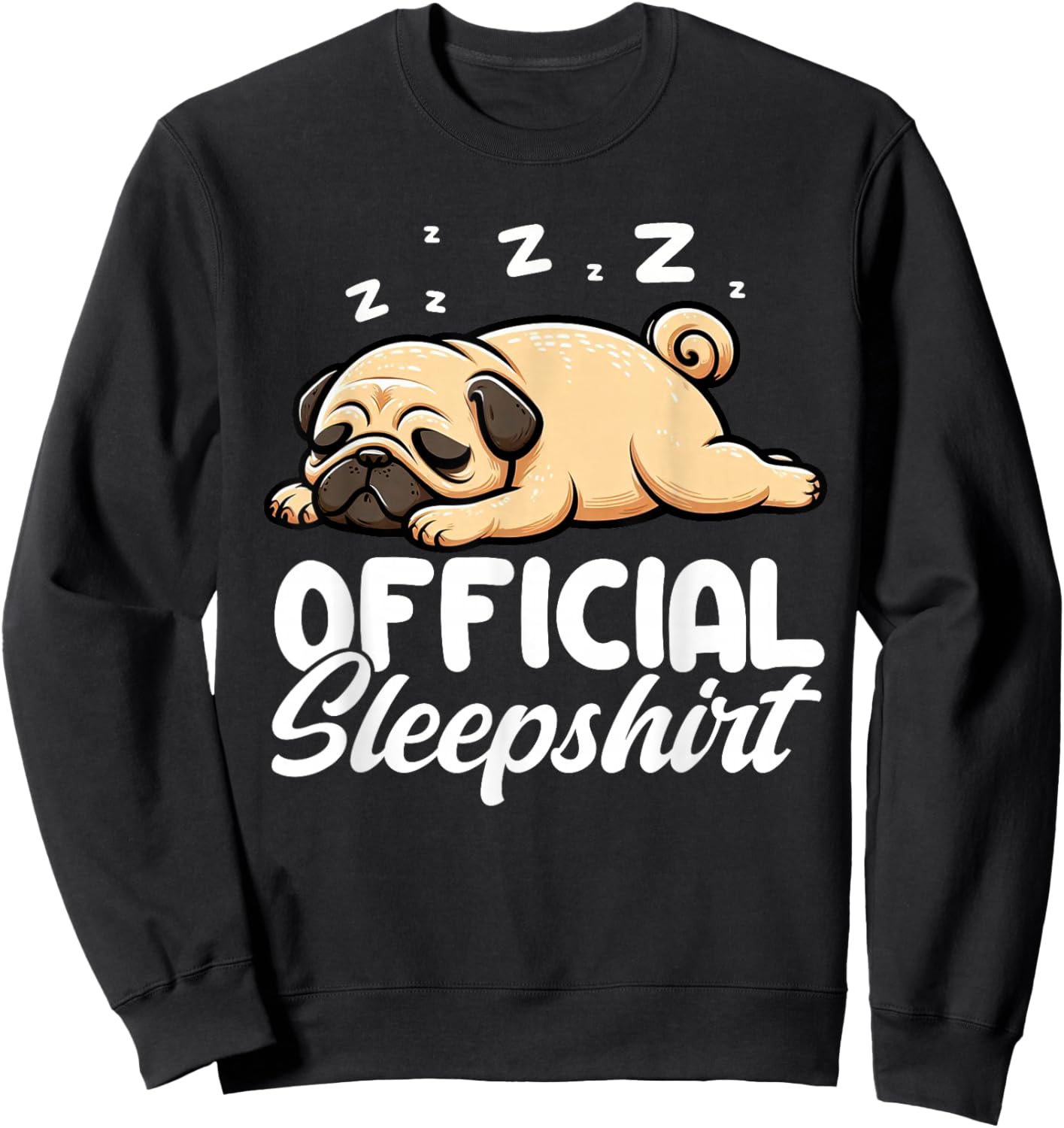 Official Sleepshirt Pug Nap Pajamas Funny Sleeping Vibes Sweatshirt - Sweatshirt | Black