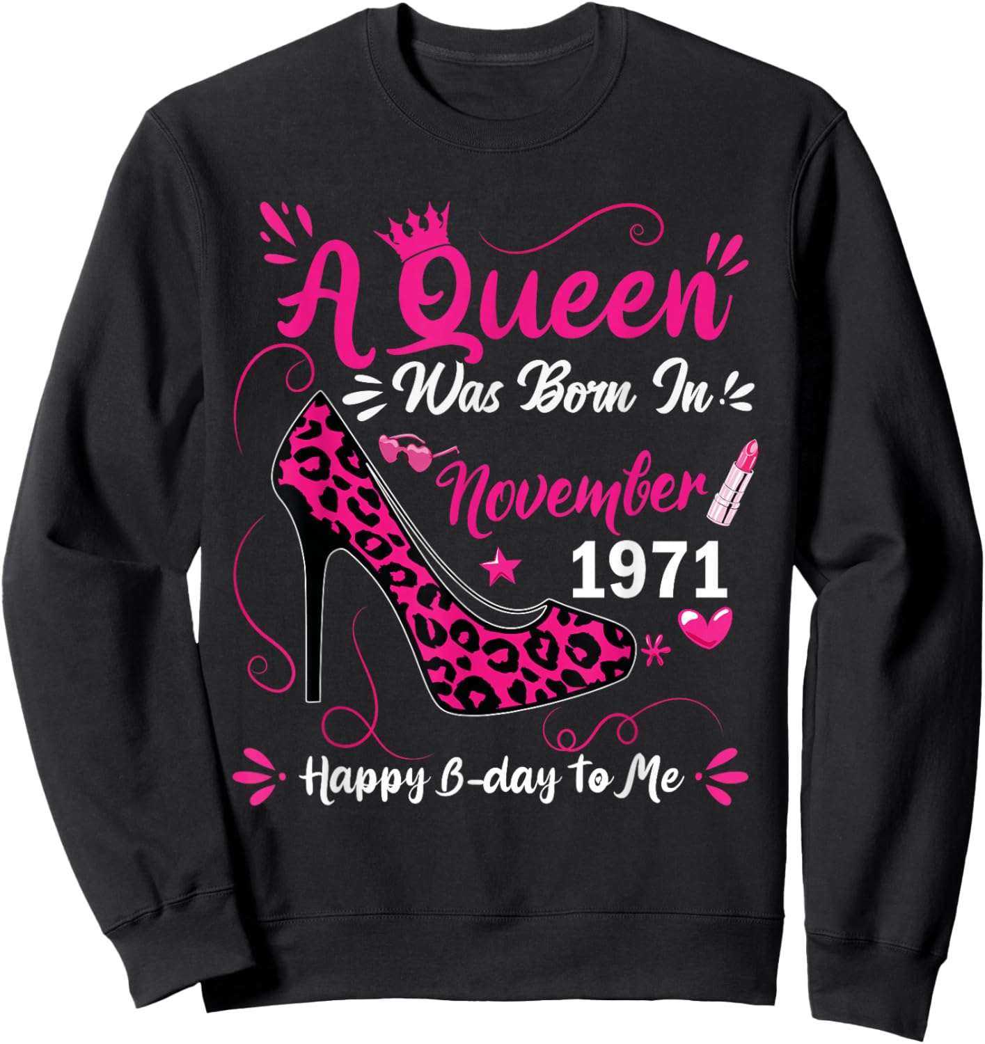 54th Birthday High Heel A Queen was Born in November 1971 Sweatshirt - Sweatshirt | Black