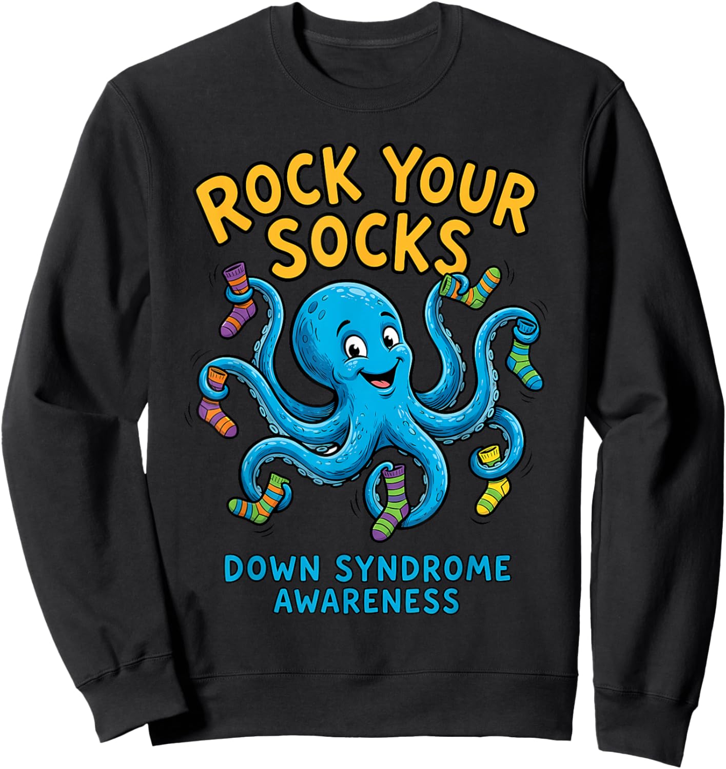 Rock Your Socks Support Awareness World Down Syndrome Day Sweatshirt - Sweatshirt | Black