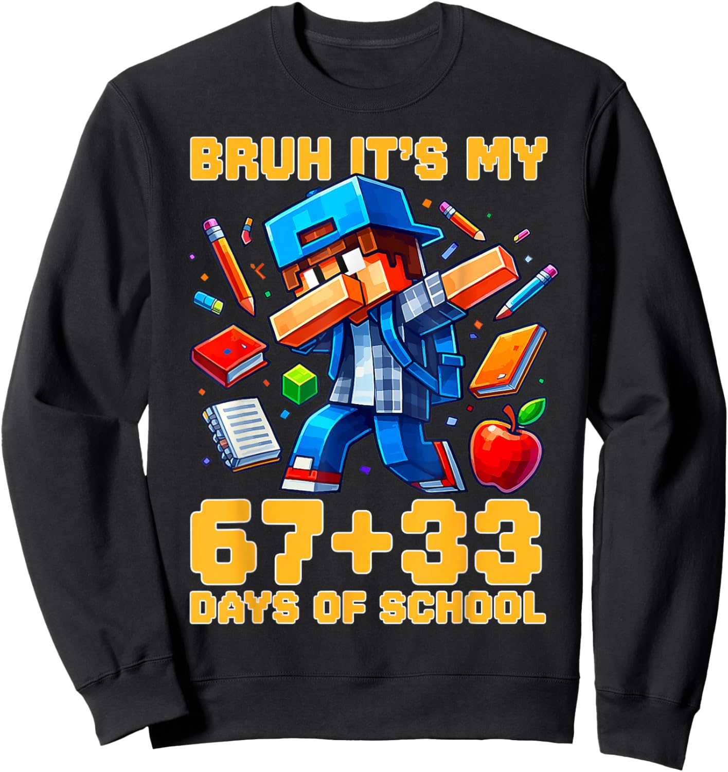 Bruh Its My 67 33 100 Days of School Funny Boys Kids Gamer Sweatshirt - Sweatshirt | Black