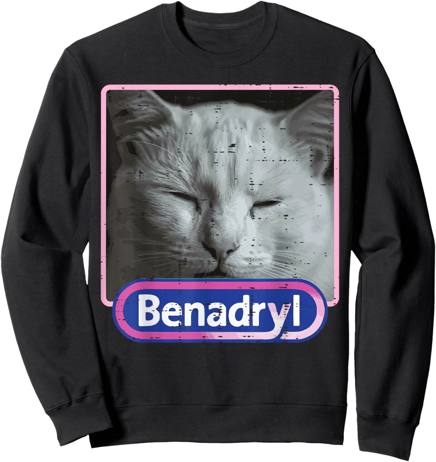 Cat Benadryl Meme Funny Viral Dank Humor Women Men Kids Sweatshirt - Sweatshirt | Black