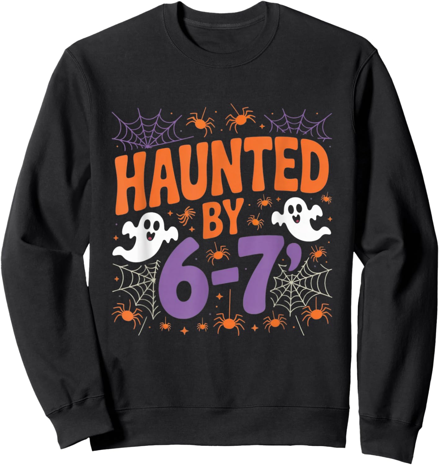 Haunted by 6 7 Retro Scary Paranormal Creepy Style Sweatshirt - Sweatshirt | Black