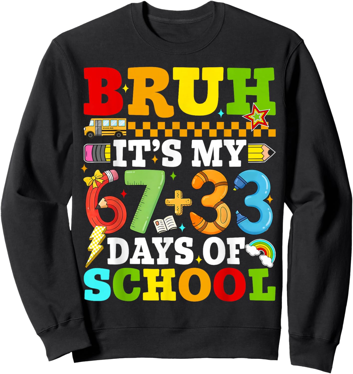 Bruh Its My 67 33 Days of School Boys Kids 100th Days Sweatshirt - Sweatshirt | Black