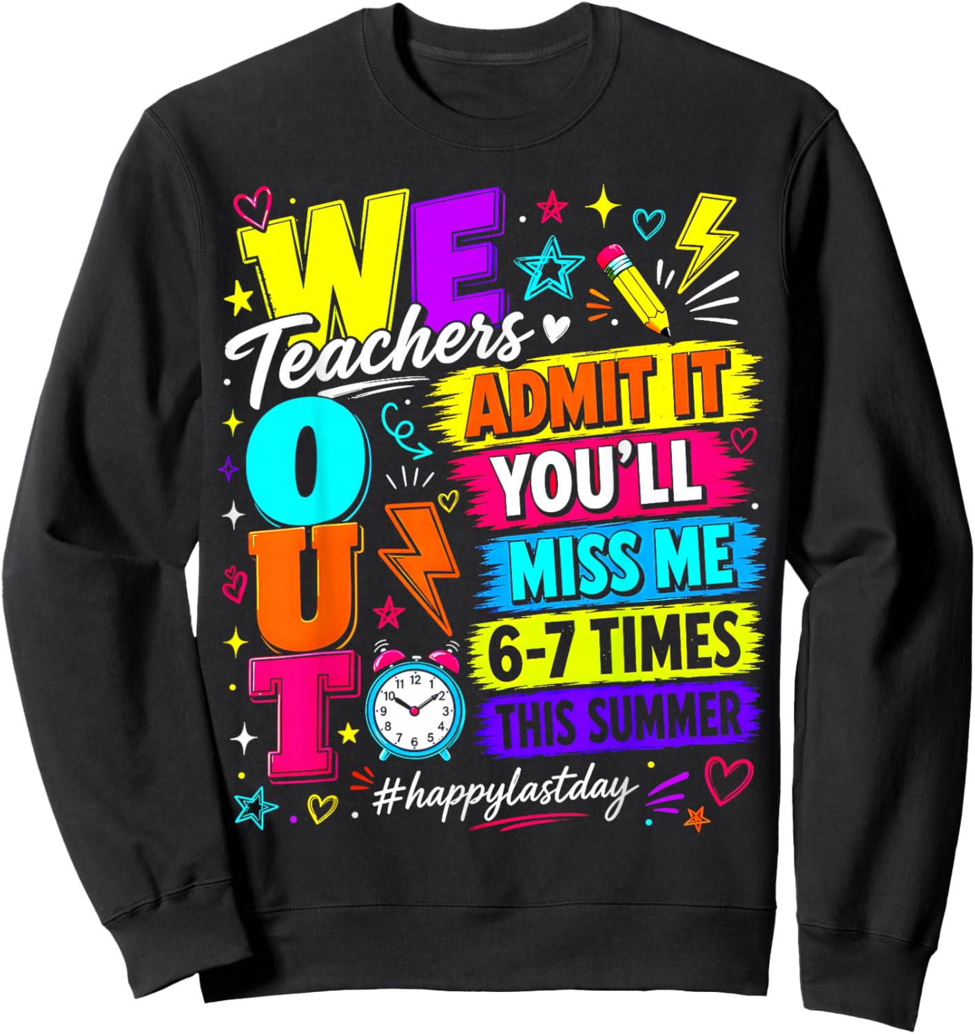 Bruh We Out Teachers Admit It You'll Miss Me 6 7 Times Bruh Sweatshirt - Sweatshirt | Black