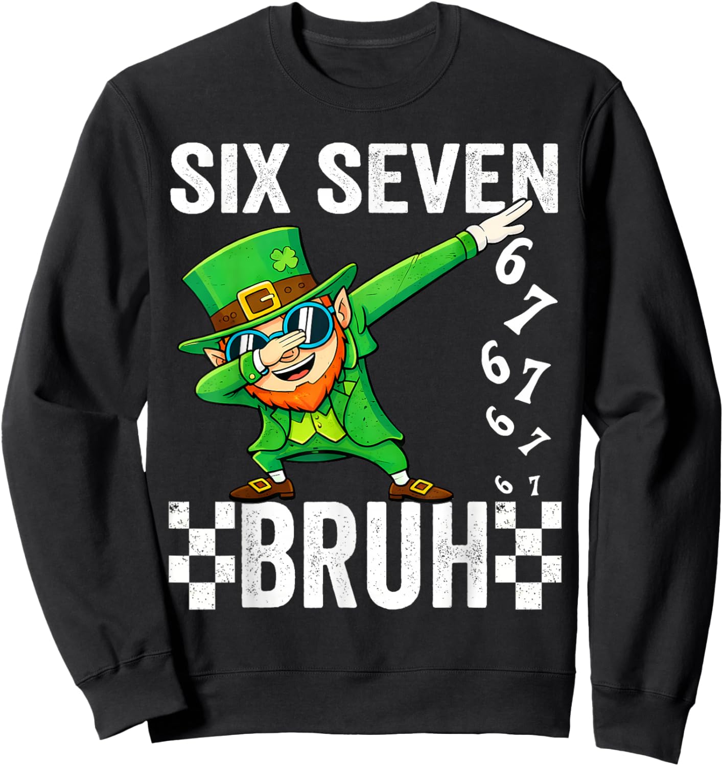Six Seven Bruh Leprechaun 67 Meme St Patrick's Day Boys Girl Sweatshirt - Sweatshirt | Black