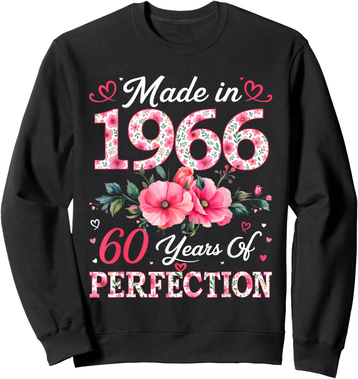 60 Years Old Made in 1966 60th Birthday Floral Women Sweatshirt - Sweatshirt | Black